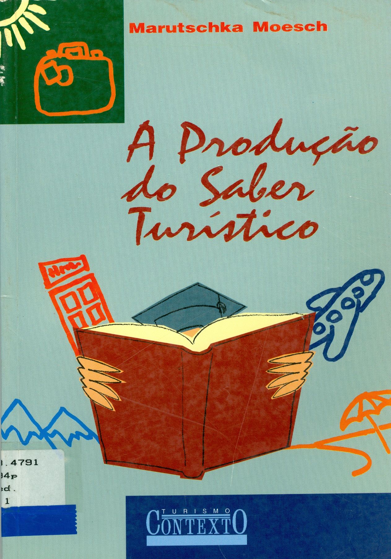 A PRODUÇÃO DO SABER TURÍSTICO 