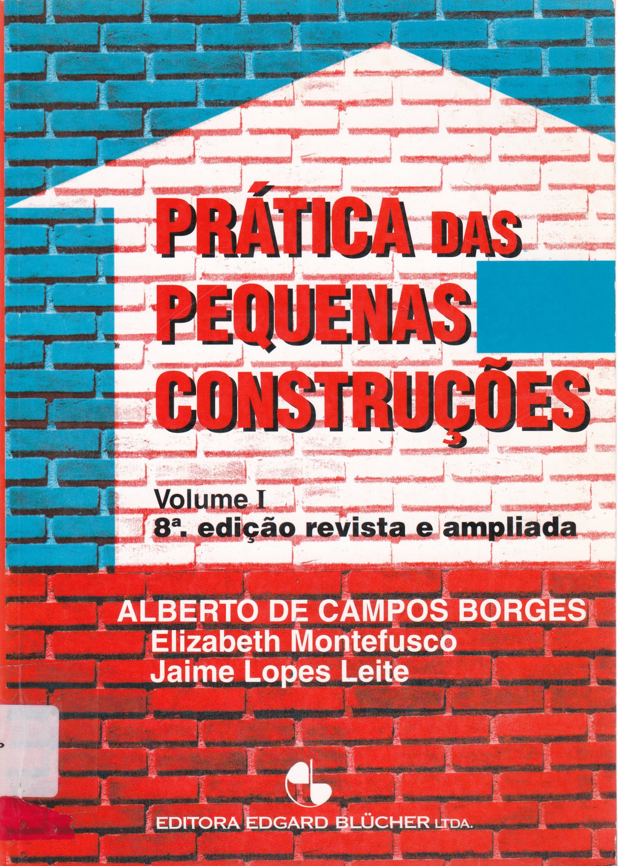 PRÁTICA DAS PEQUENAS CONSTRUÇÕES - V. 1