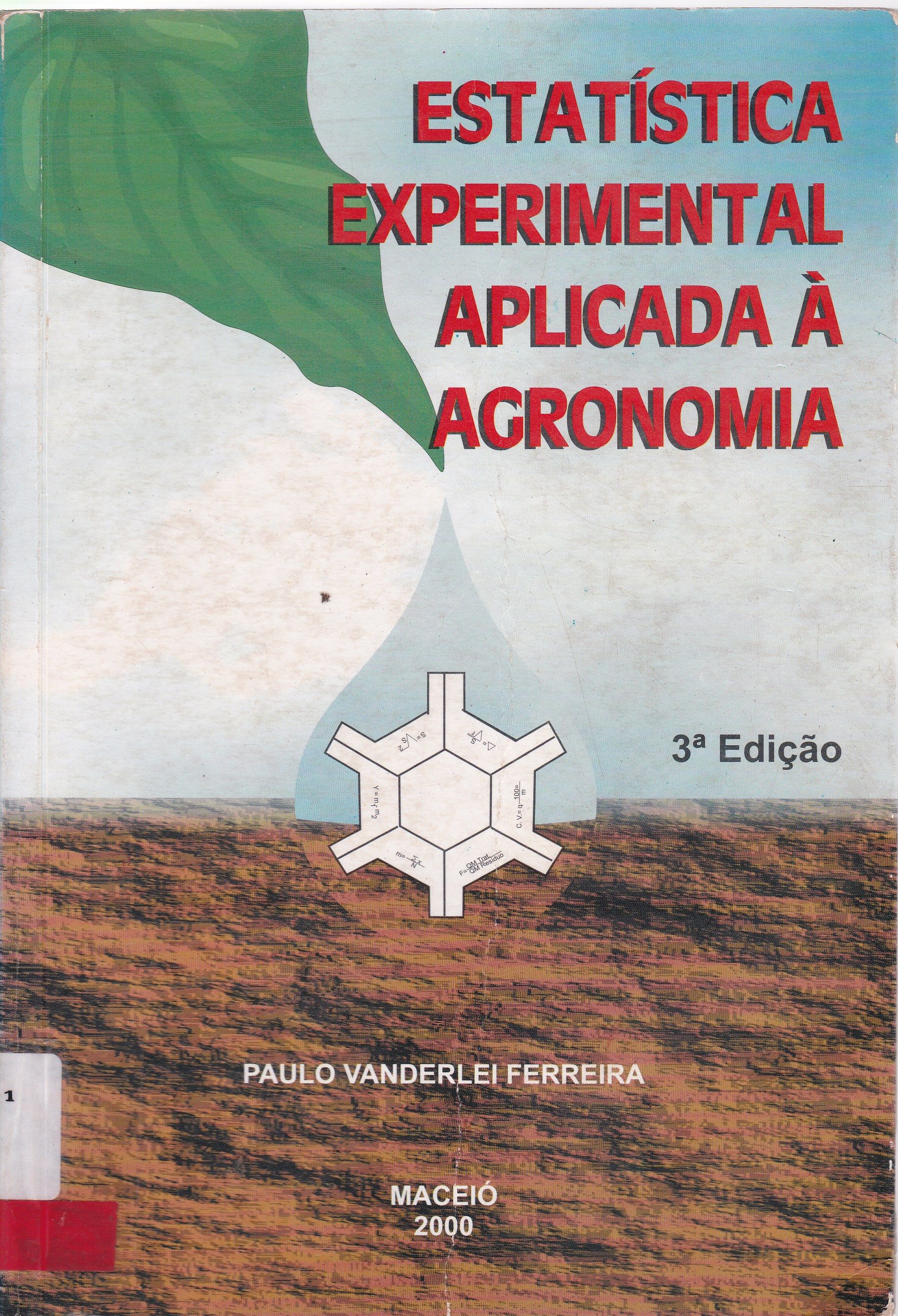 ESTATÍSTICA EXPERIMENTAL APLICADA A AGRONOMIA 