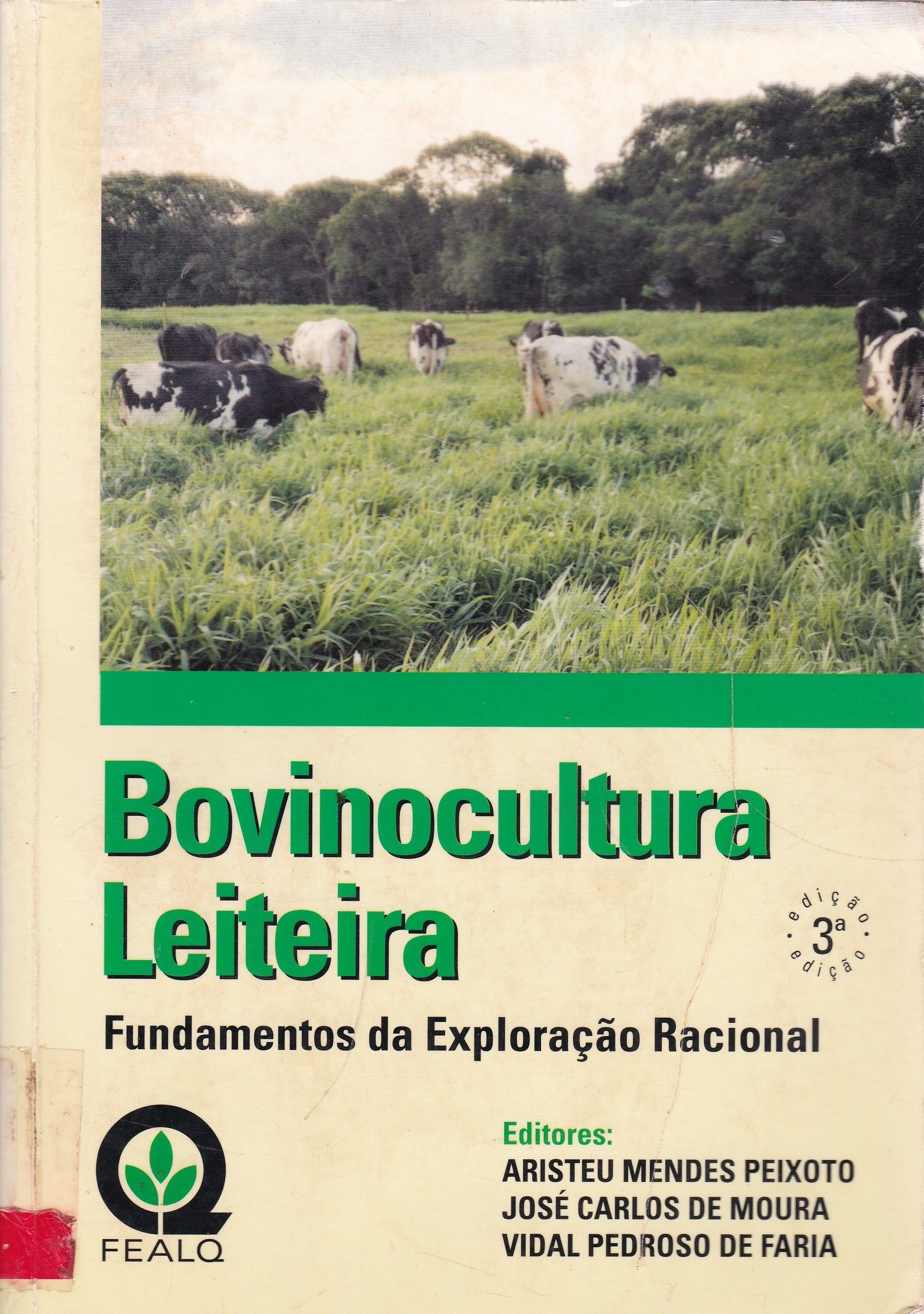 BOVINOCULTURA LEITEIRA: FUNDAMENTOS DA EXPLORAÇÃO RACIONAL 