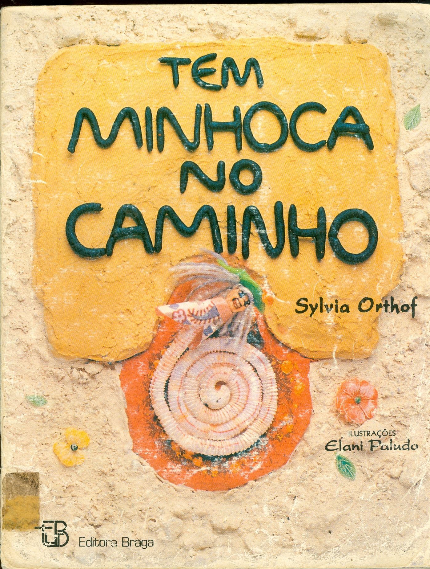 TEM MINHOCA NO CAMINHO