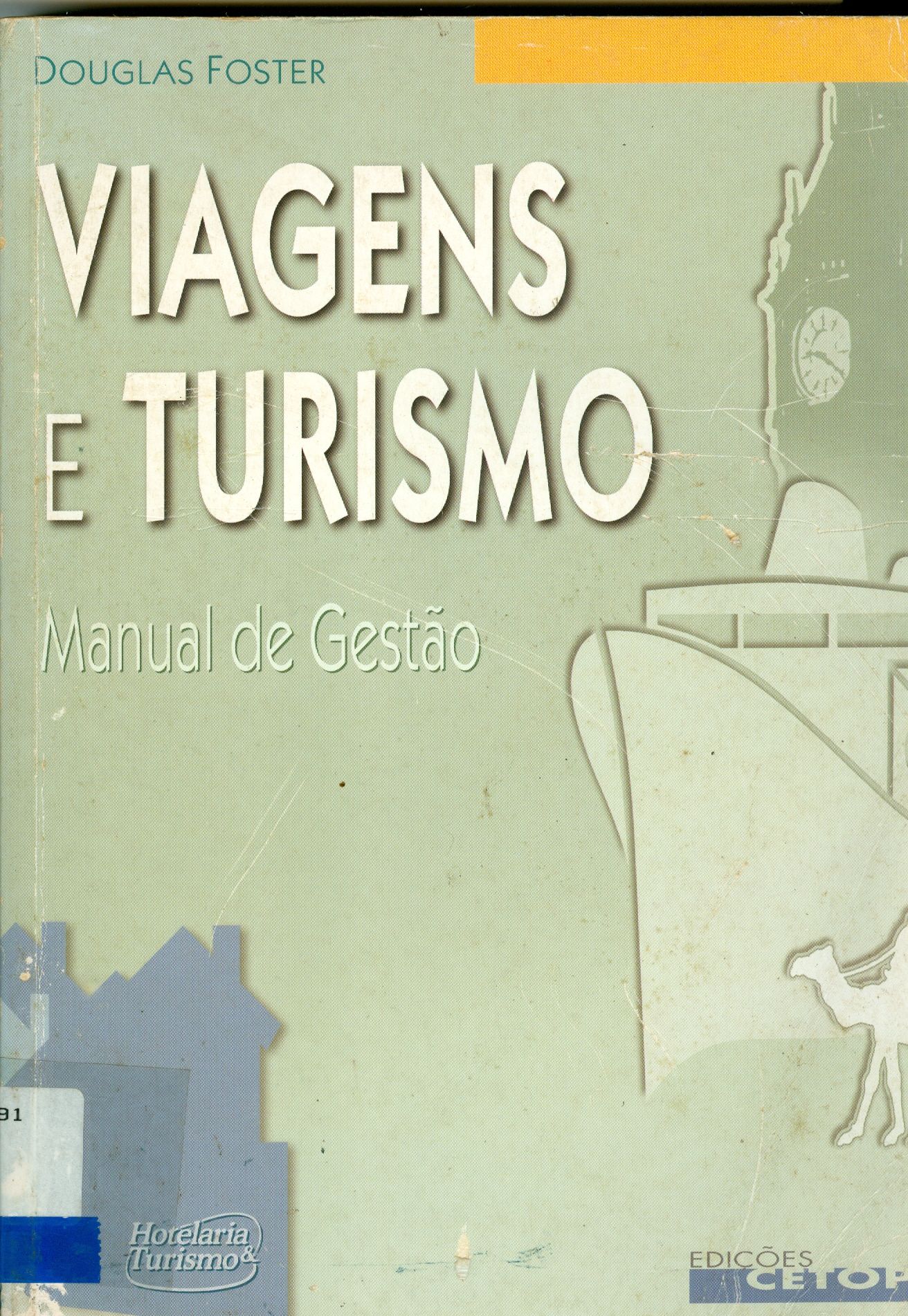 VIAGENS E TURISMO: MANUAL DE GESTÃO