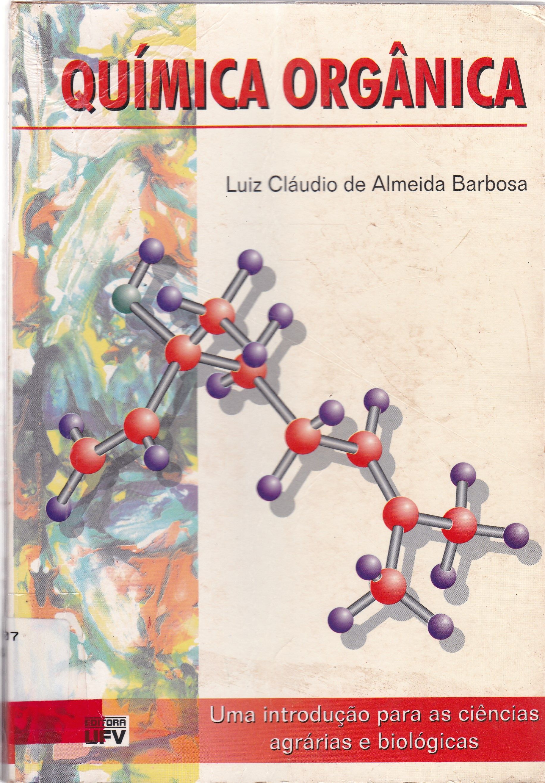 QUÍMICA ORGÂNICA: UMA INTRODUÇÃO PARA AS CIÊNCIAS AGRÁRIAS E BIOLÓGICAS