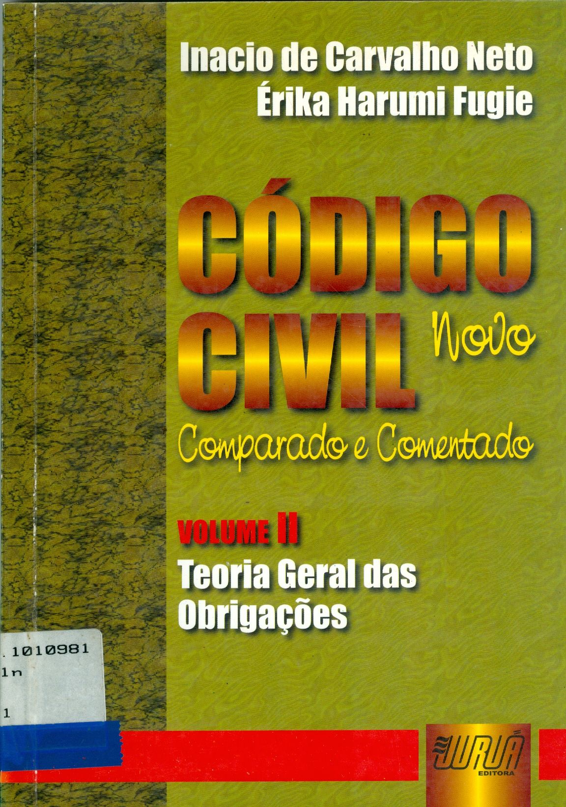 NOVO CÓDIGO CIVIL COMPARADO E COMENTADO: TEORIA GERAL DAS OBRIGAÇÕES - V. 2