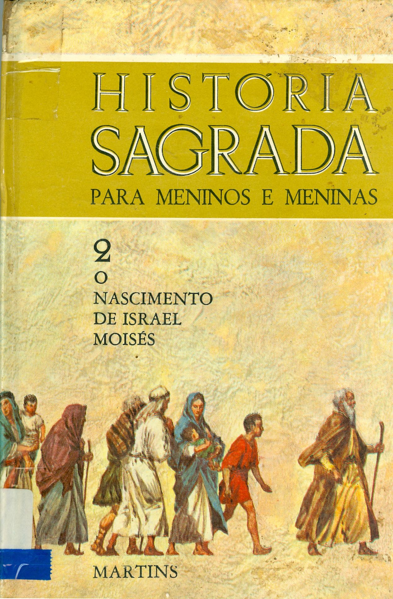 O NASCIMENTO DE ISRAEL: MOISÉS