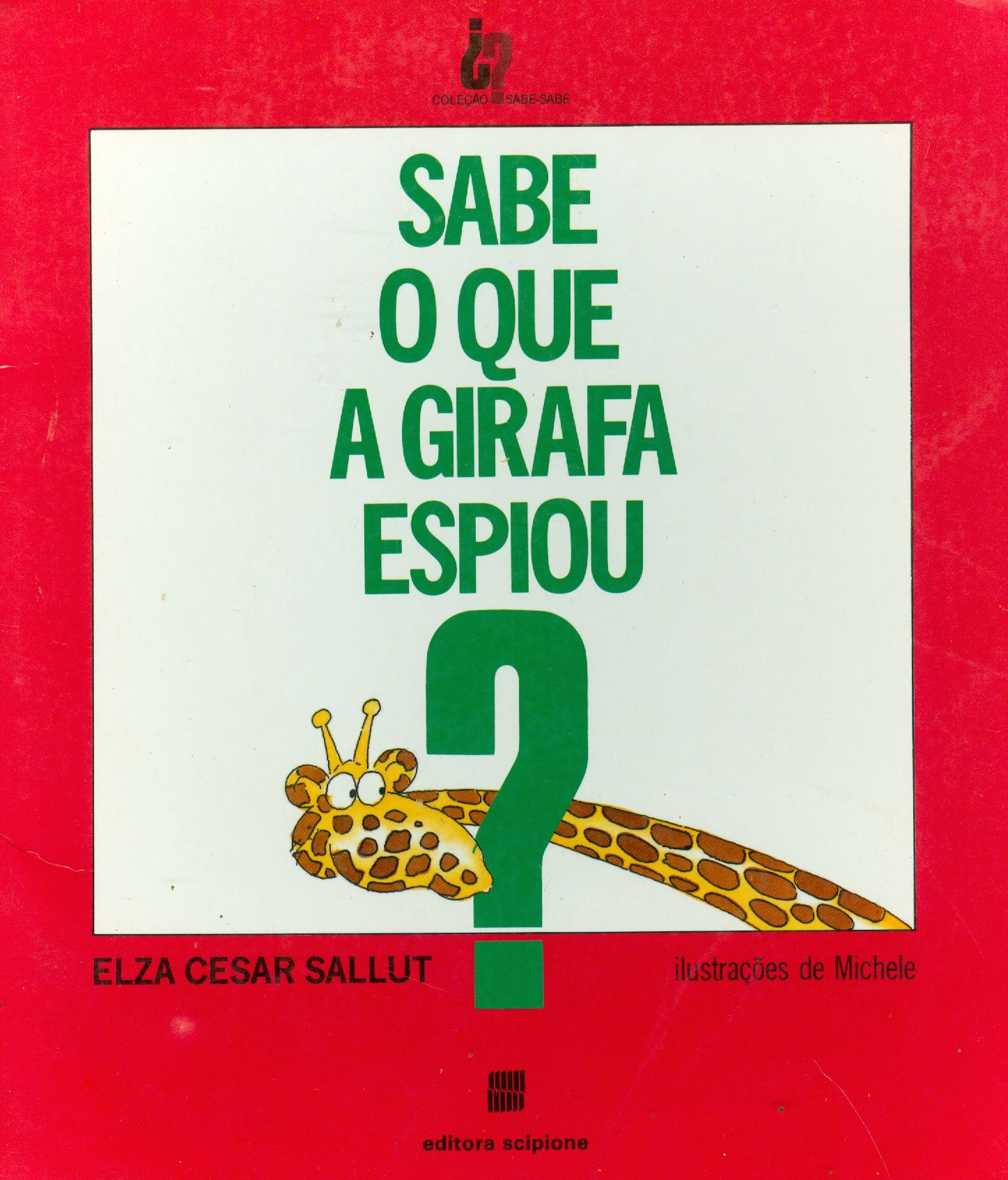 SABE O QUE A GIRAFA ESPIOU? 
