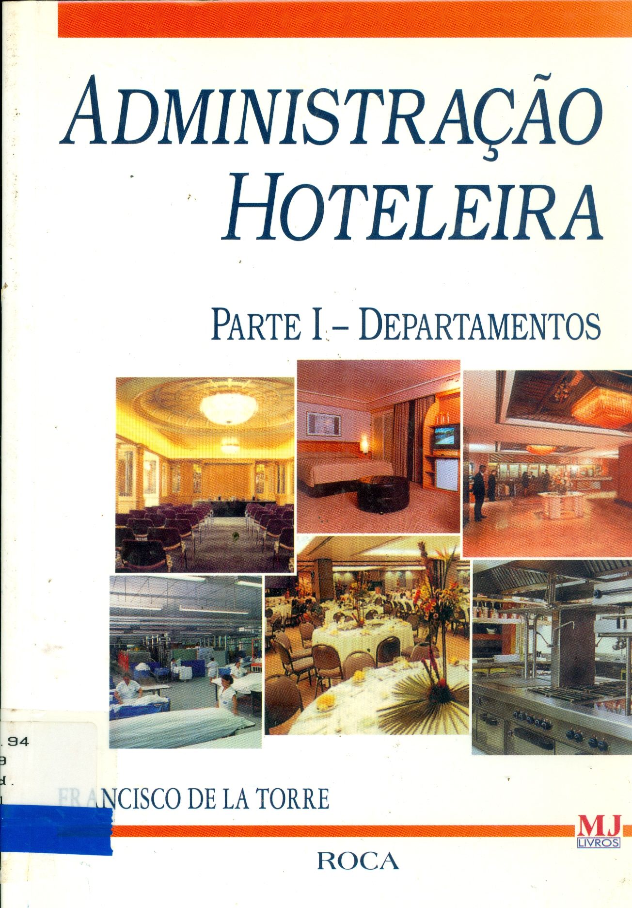 ADMINISTRAÇÃO HOTELEIRA: PARTE I - DEPARTAMENTOS