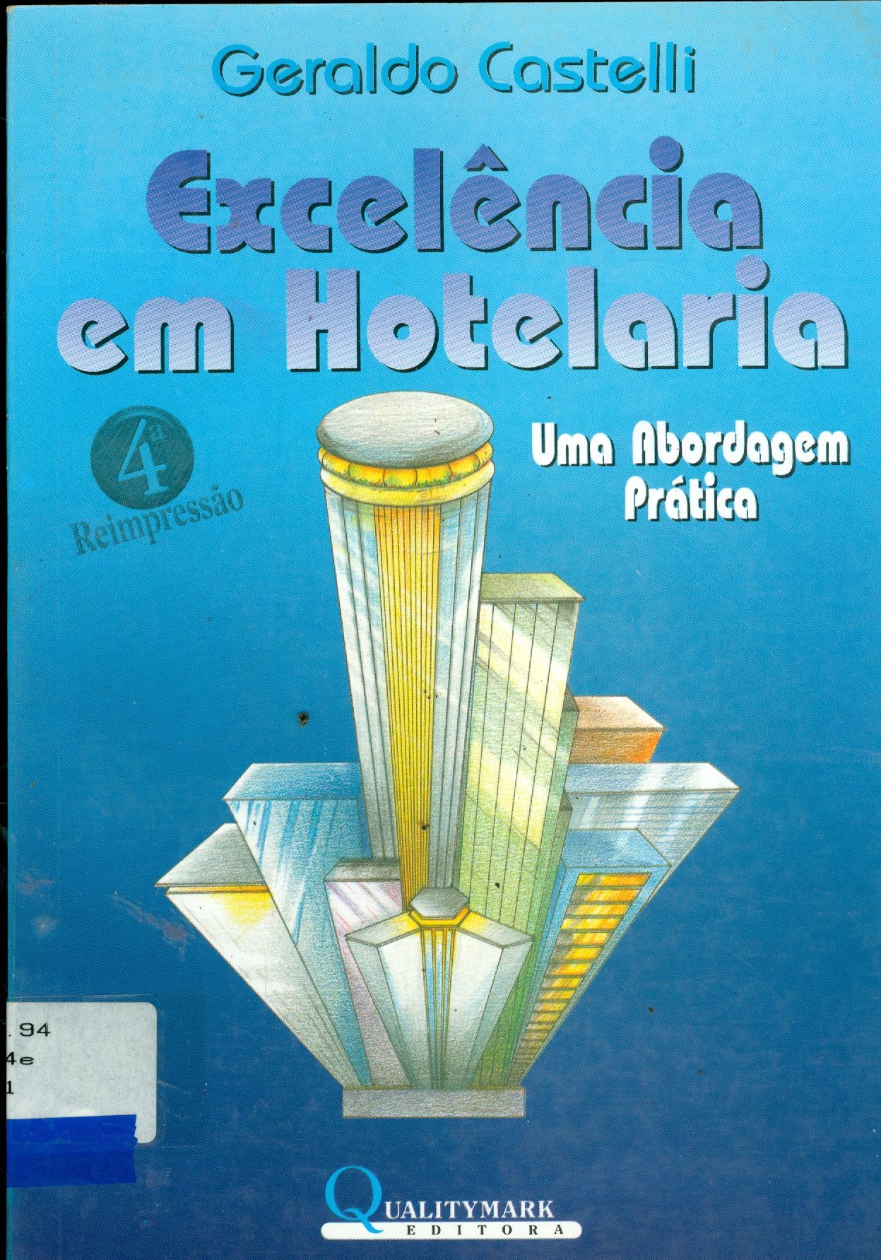 EXCELÊNCIA EM HOTELARIA: UMA ABORDAGEM PRÁTICA