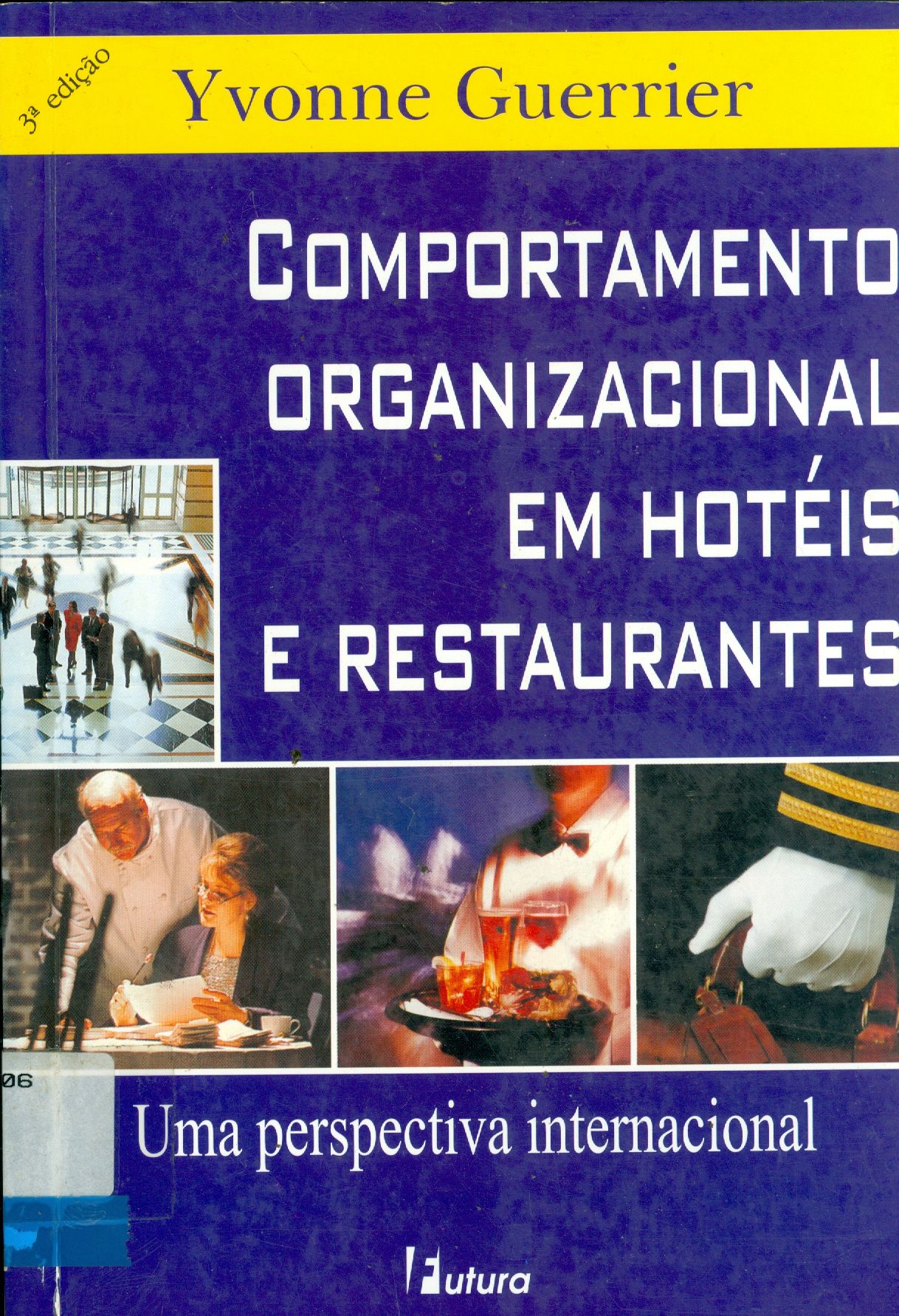 COMPORTAMENTO ORGANIZACIONAL EM HOTÉIS E RESTAURANTES: UMA PERSPECTIVA INTERNACIONAL. 