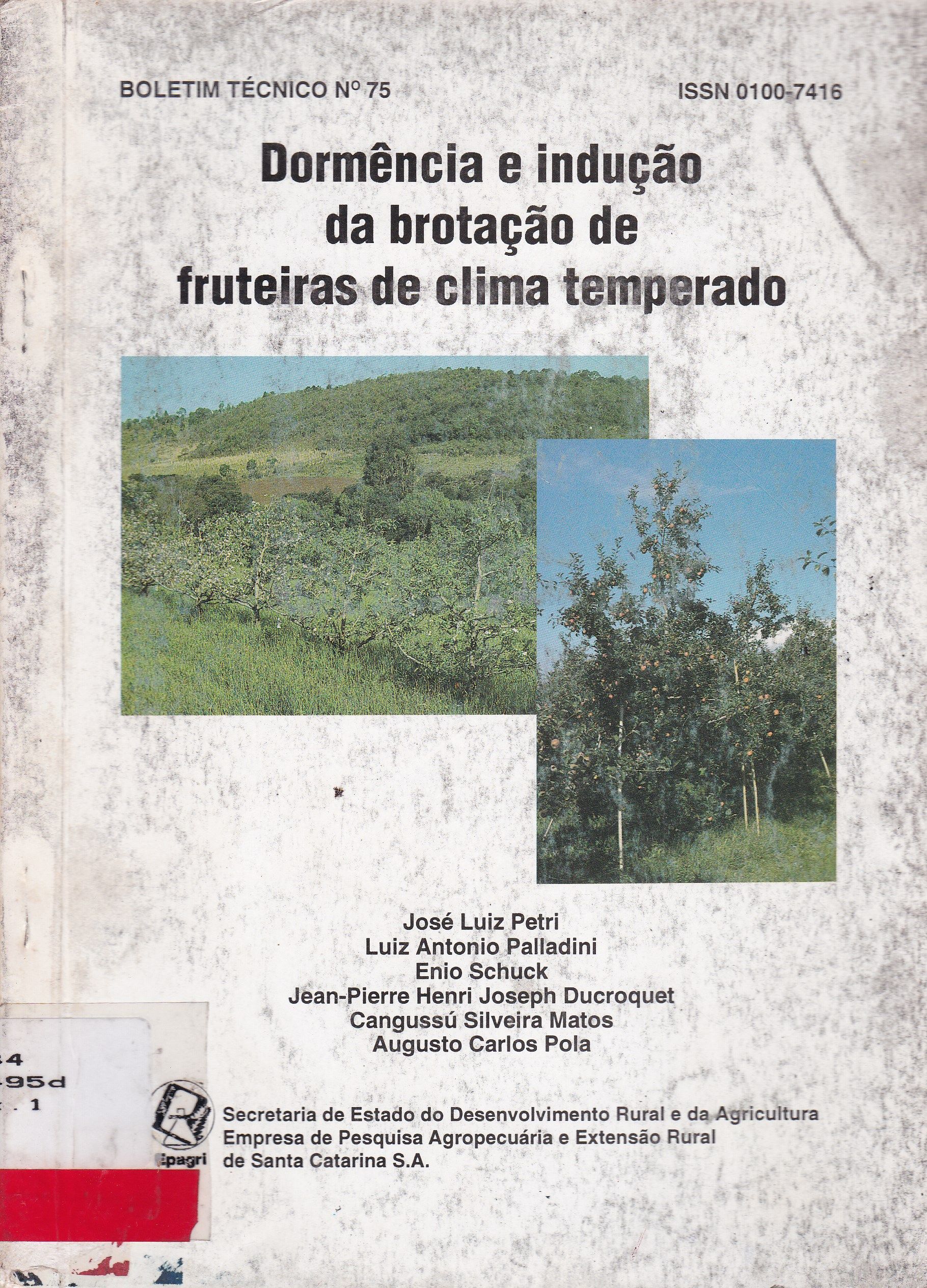 DORMÊNCIA E INDUÇÃO DA BROTAÇÃO DE FRUTEIRAS DE CLIMA TEMPERADO