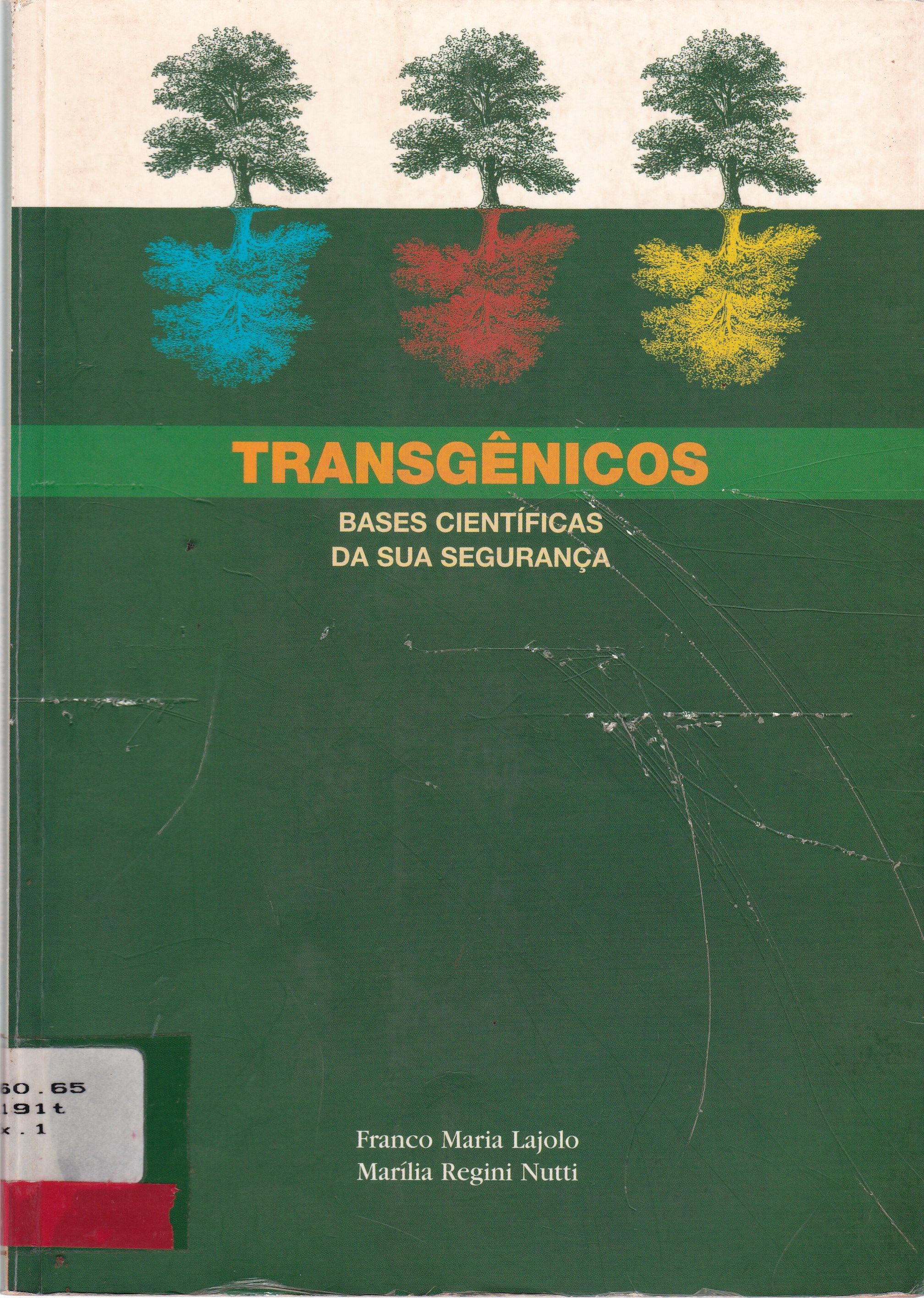 TRANSGÊNICOS: BASES CIENTÍFICAS DA SUA SEGURANÇA