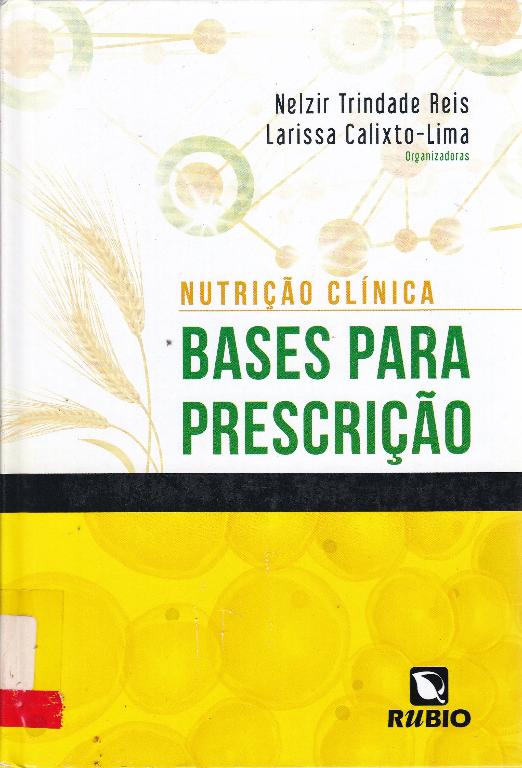 NUTRIÇÃO CLÍNICA: BASES PARA PRESCRIÇÃO