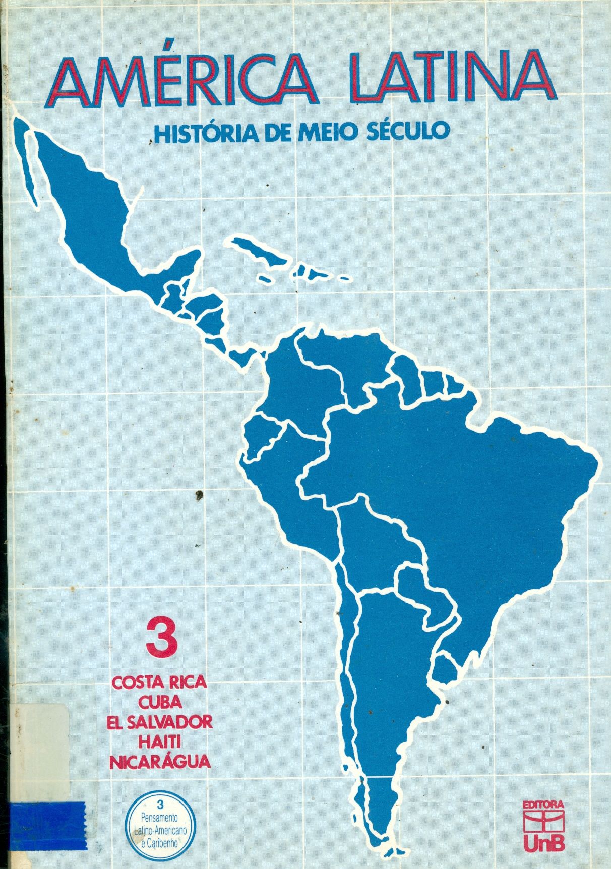 AMÉRICA LATINA: HISTÓRIA DE MEIO SÉCULO - V. 3