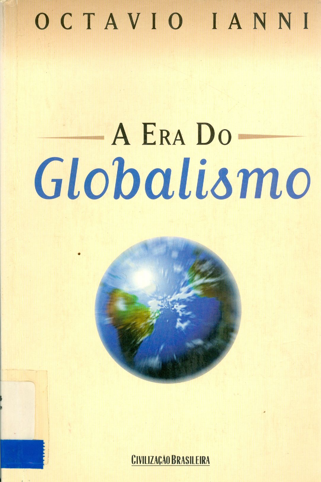 A ERA DO GLOBALISMO