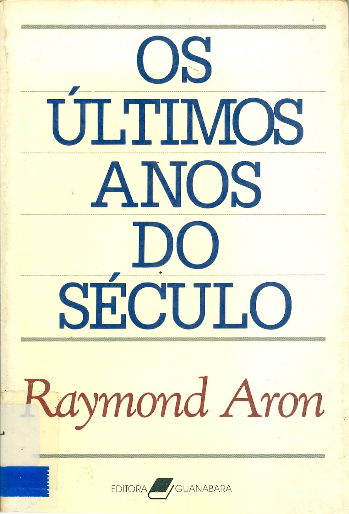 OS ÚLTIMOS ANOS DO SÉCULO