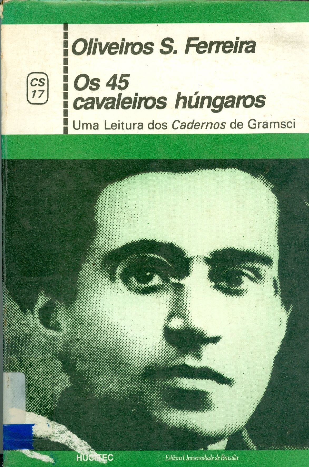 45 CAVALEIROS HÚNGAROS, OS: UMA LEITURA DOS CADERNOS DE GRAMSCI