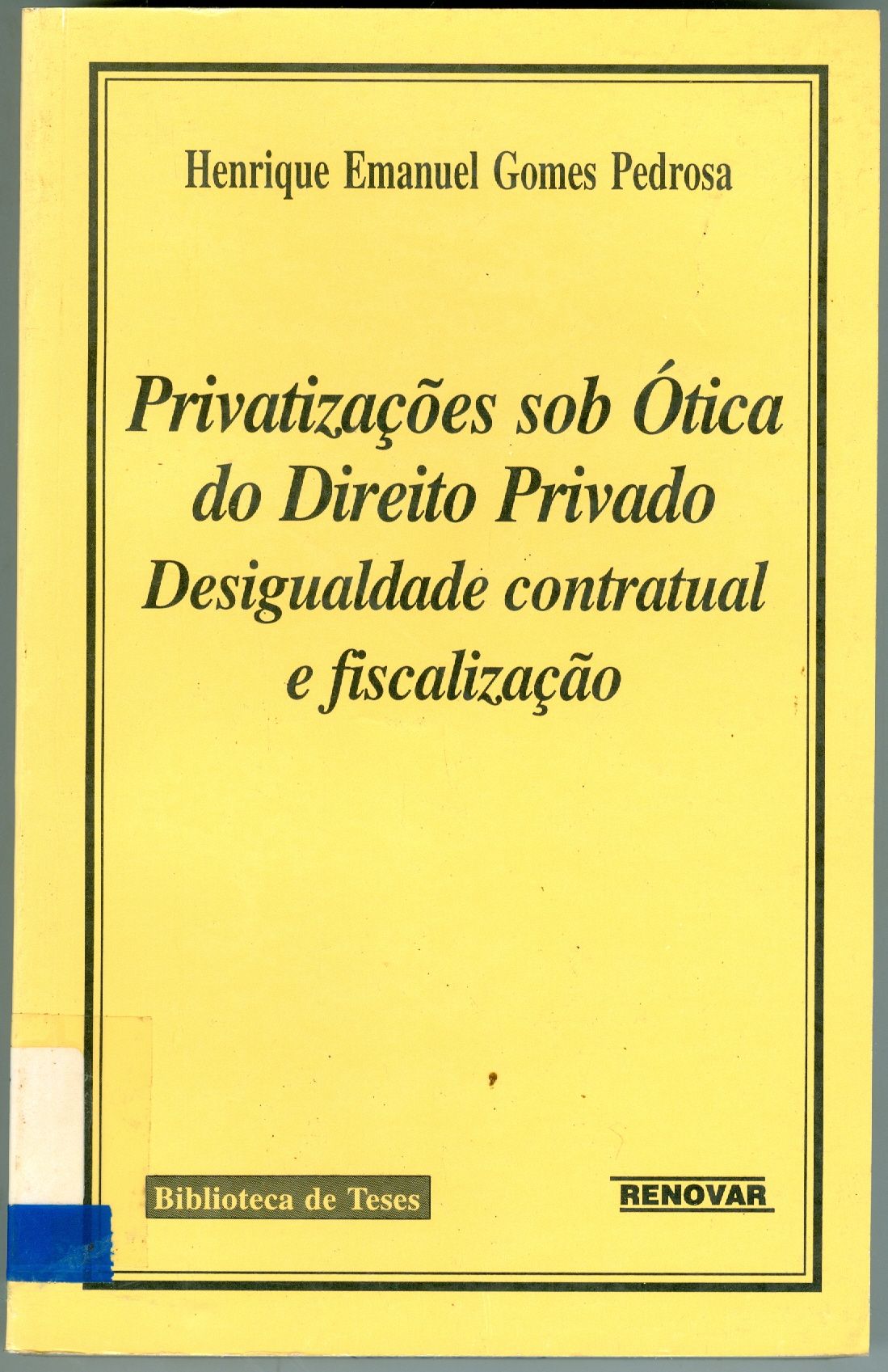 PRIVATIZAÇÕES SOB ÓTICA DO DIREITO PRIVADO: DESIGUALDADE CONTRATUAL E FISCALIZAÇÃO