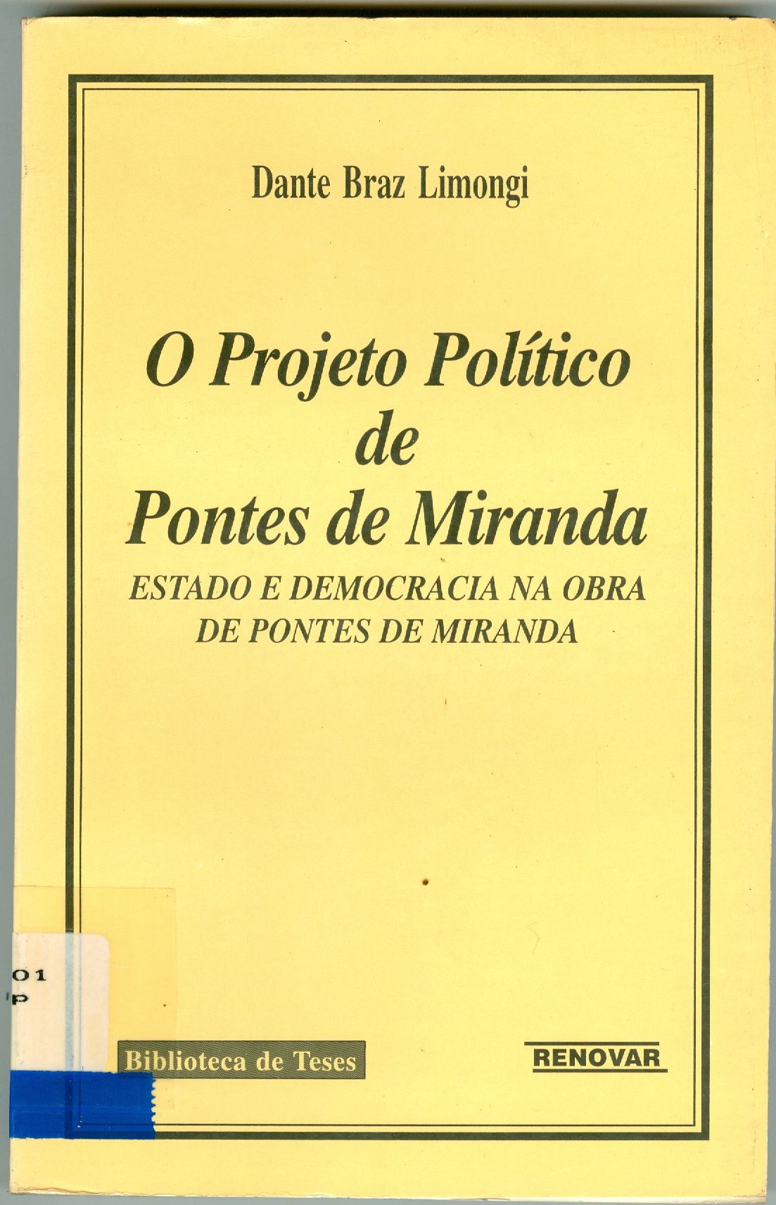 O PROJETO POLÍTICO DE PONTES DE MIRANDA: ESTADO E DEMOCRACIA NA OBRA DE PONTES DE MIRANDA