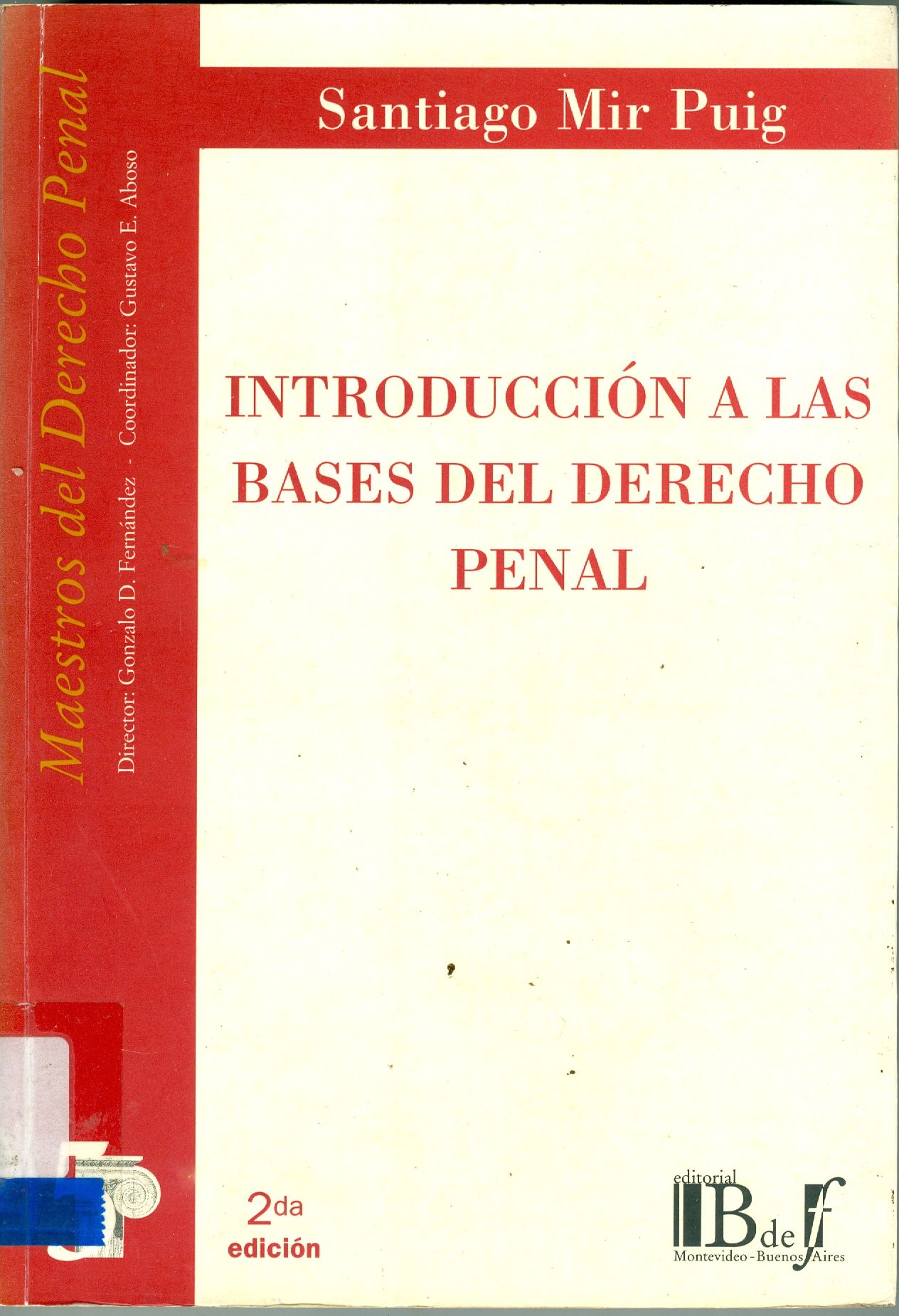 INTRODUCCIÓN A LAS BASES DEL DERECHO PENAL: CONCEPTO Y METODO 