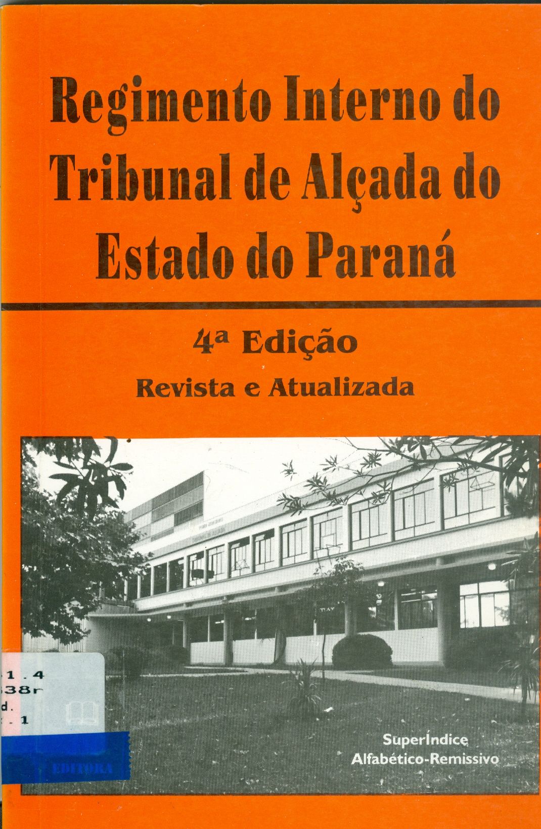 REGIMENTO INTERNO DO TRIBUNAL DE ALÇADA DO ESTADO DO PARANÁ 