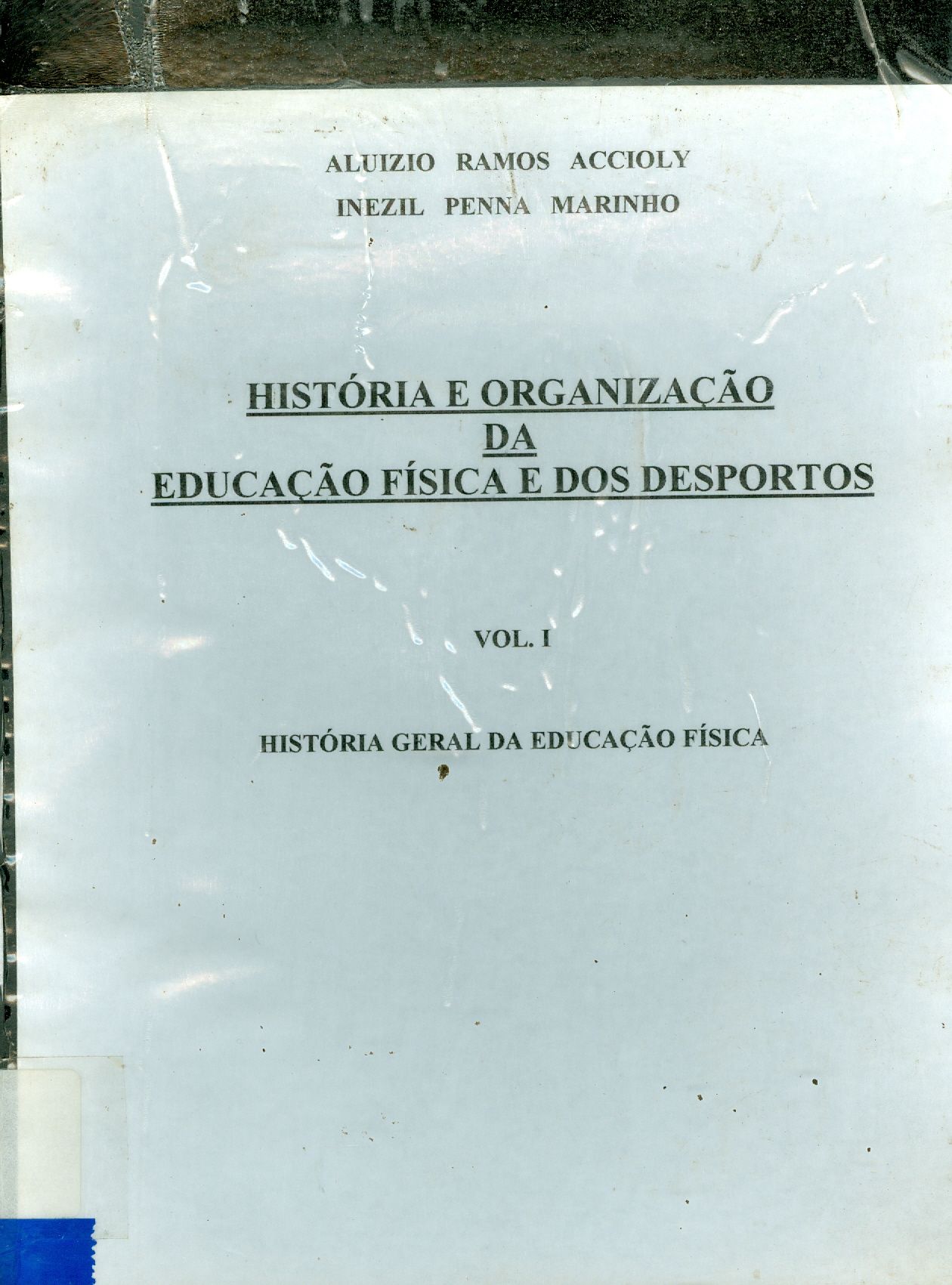 HISTÓRIA E ORGANIZAÇÃO DA EDUCAÇÃO FÍSICA E DOS DESPORTOS