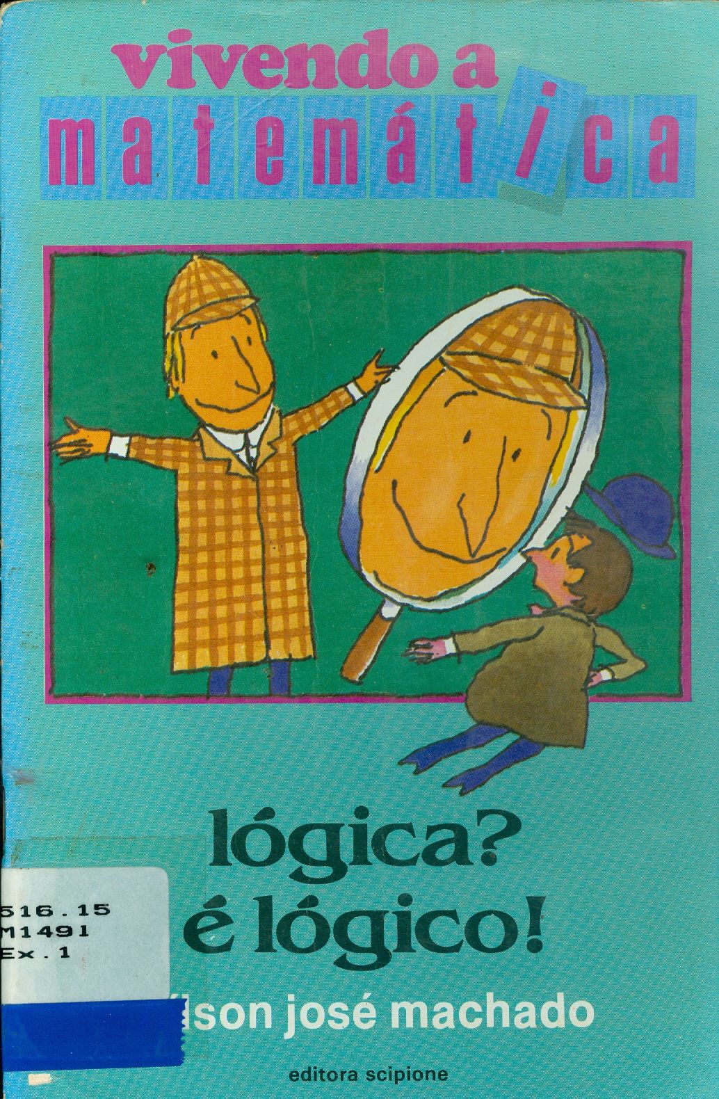 LÓGICA E LÓGICO