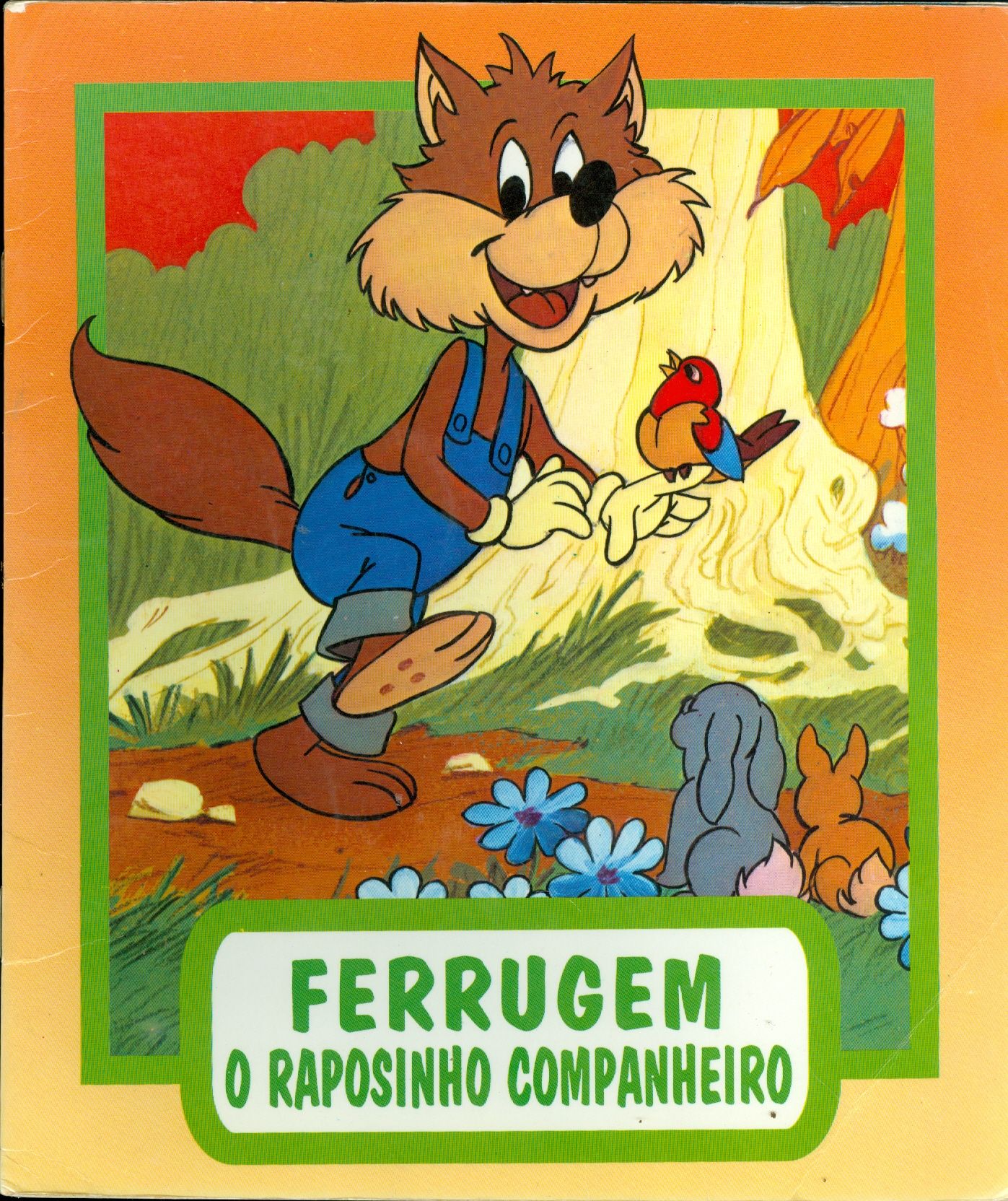 FERRUGEM: O RAPOSINHO COMPANHEIRO