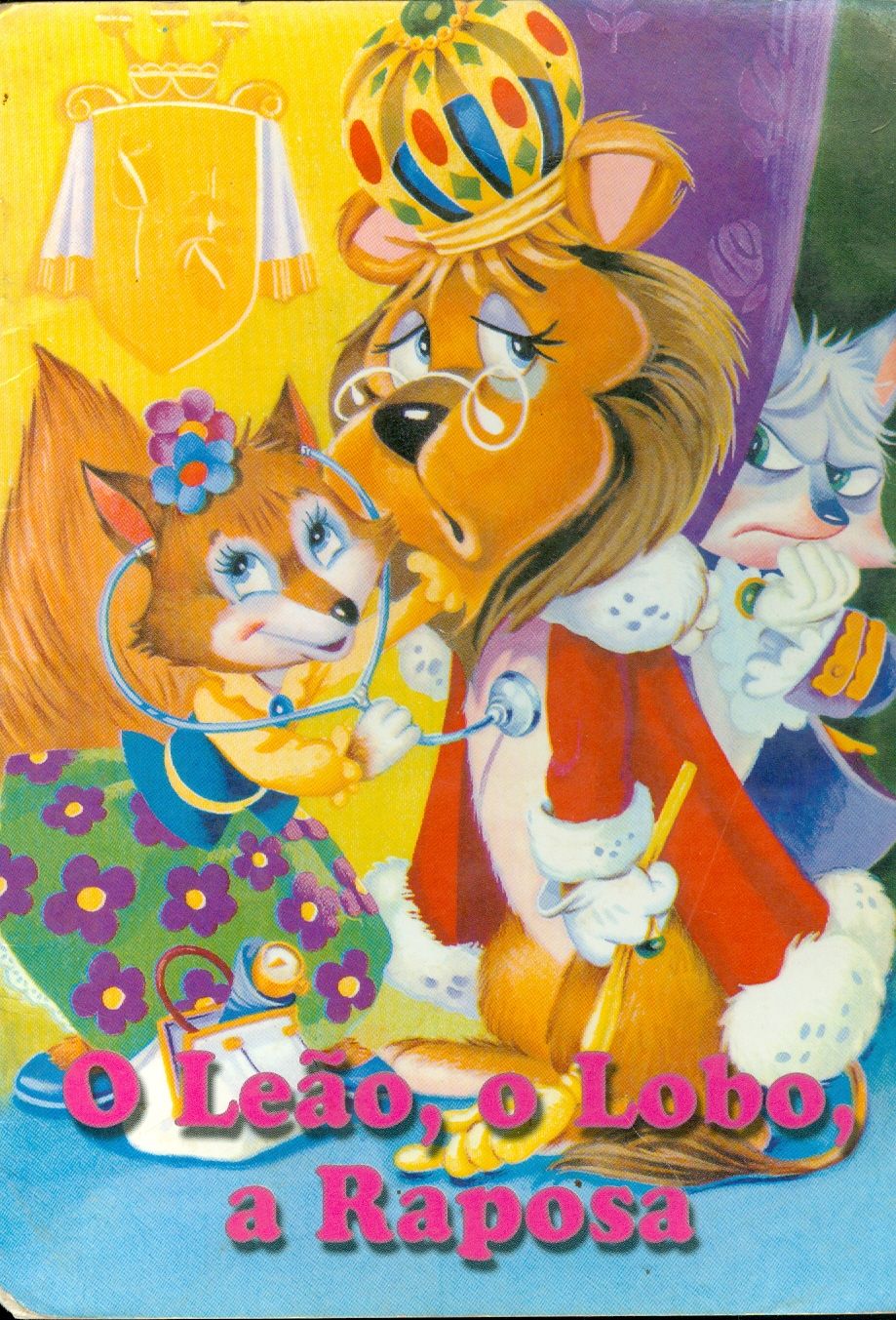 O LEÃO, O LOBO, A RAPOSA