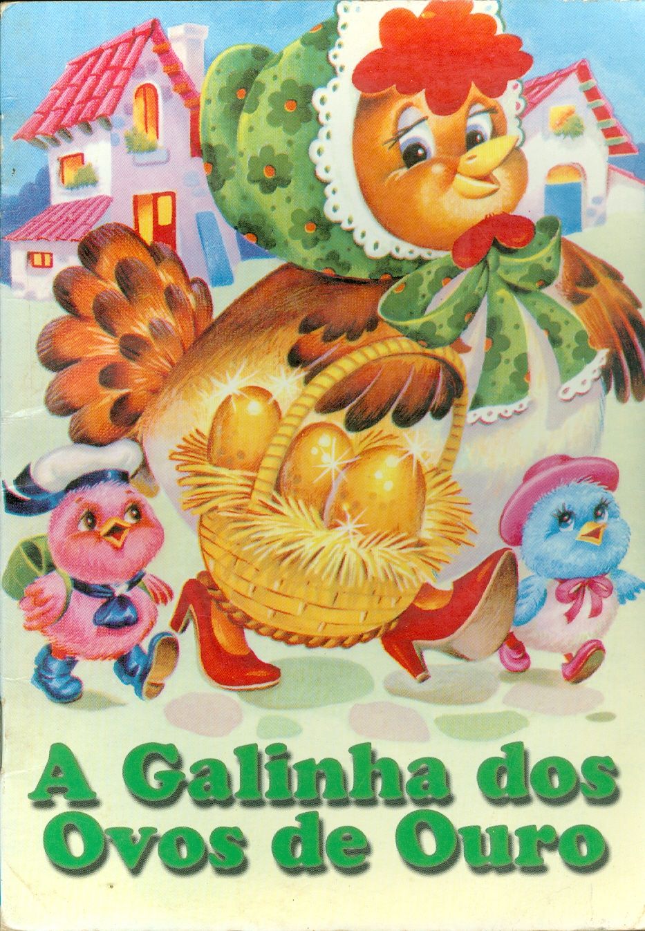 A GALINHA DOS OVOS DE OURO