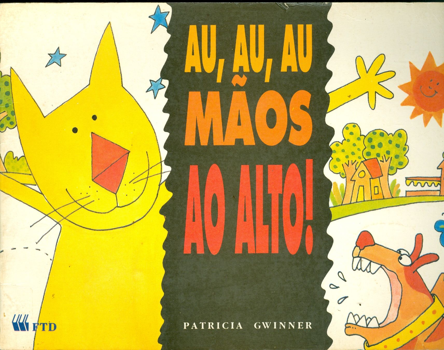 AU, AU, AU, MÃOS AO ALTO! - COLEÇÃO