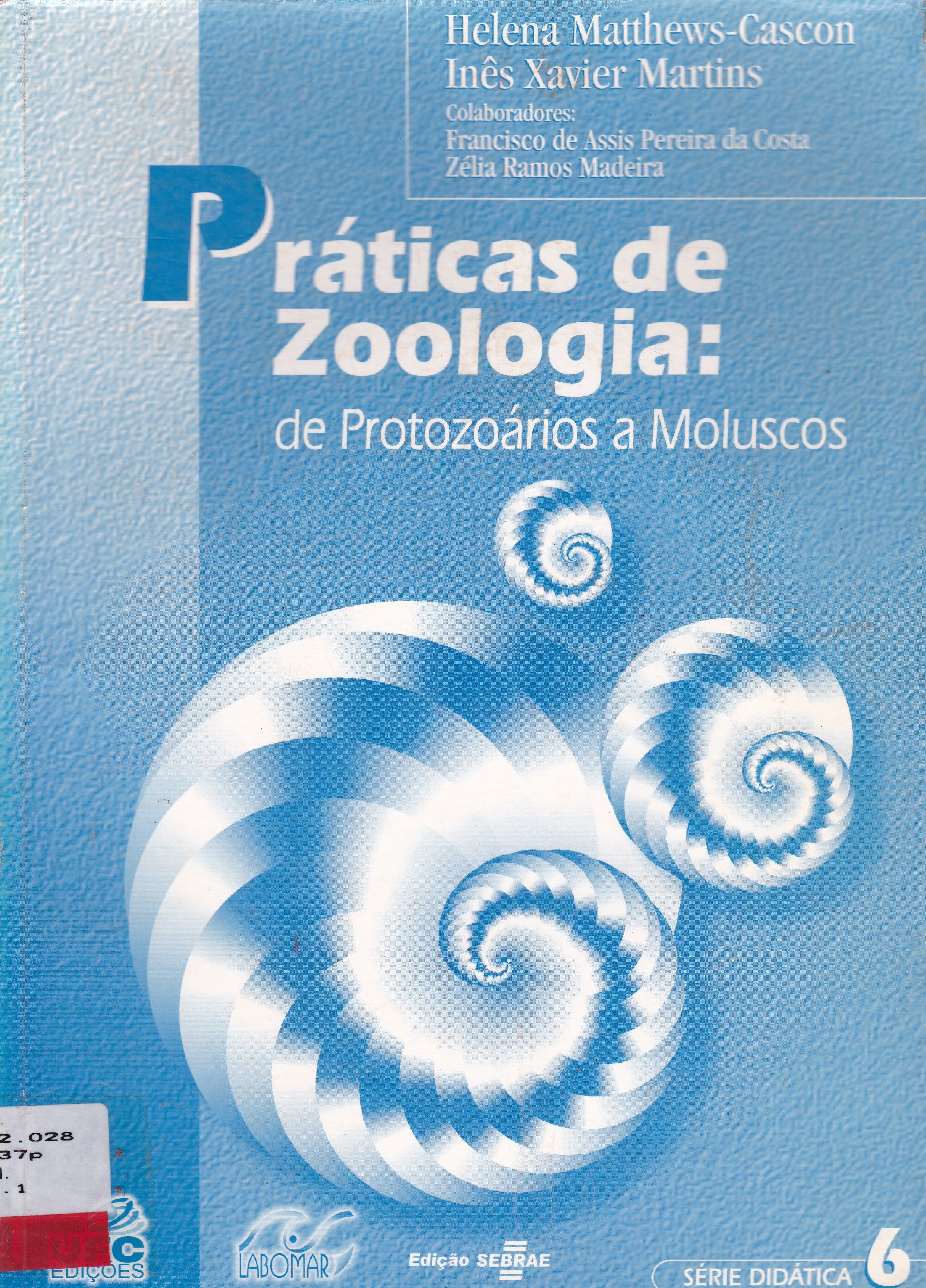 PRÁTICAS DE ZOOLOGIA: DE PROTOZOÁRIOS A MOLUSCOS 
