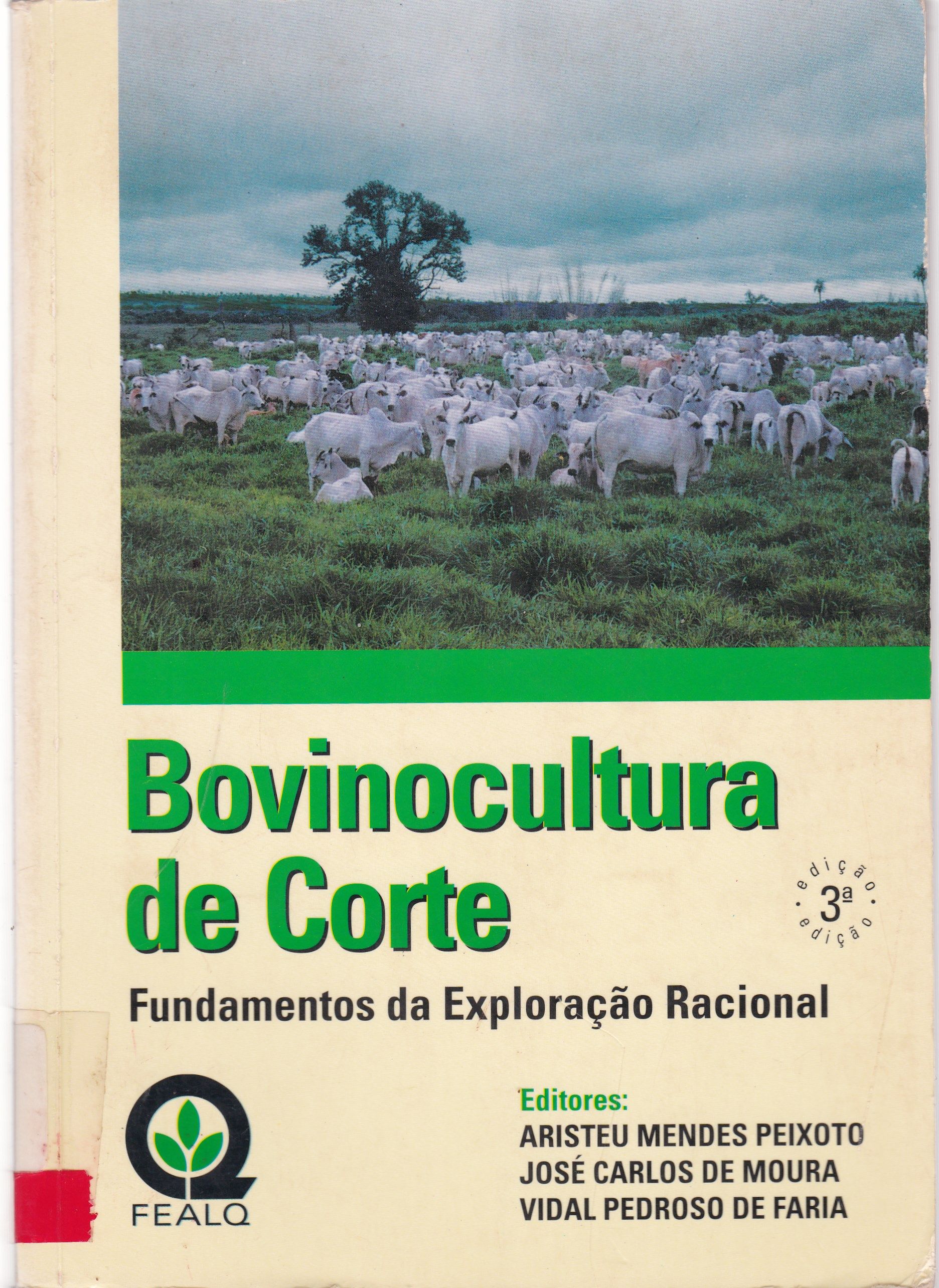 BOVINOCULTURA DE CORTE: FUNDAMENTOS DA EXPLORAÇÃO RACIONAL 