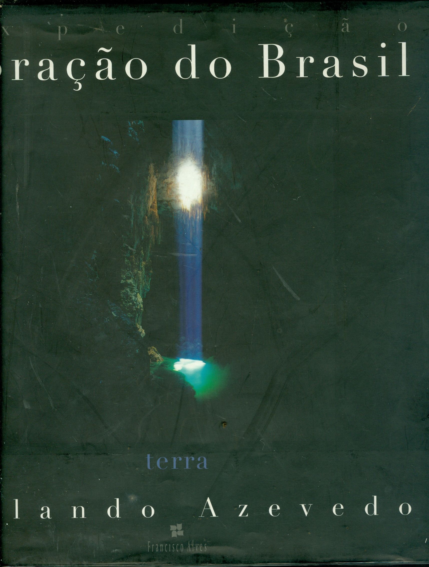 EXPEDIÇÃO CORAÇÃO DO BRASIL: TERRA