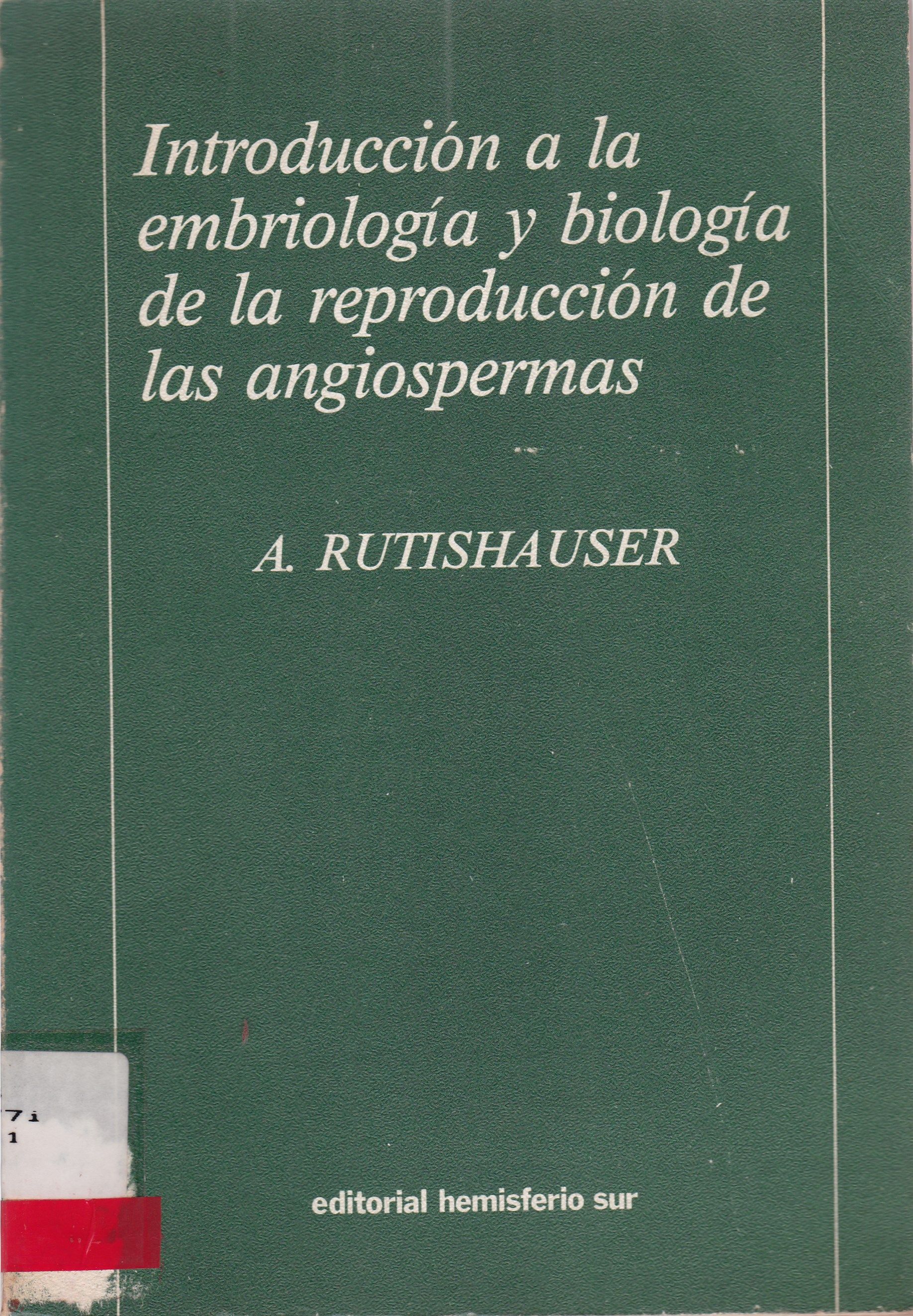 INTRODUCCIÓN A LA EMBRIOLOGIA Y BIOLOGIA DE LA REPRODUCCIÓN DE LAS ANGIOSPERMAS
