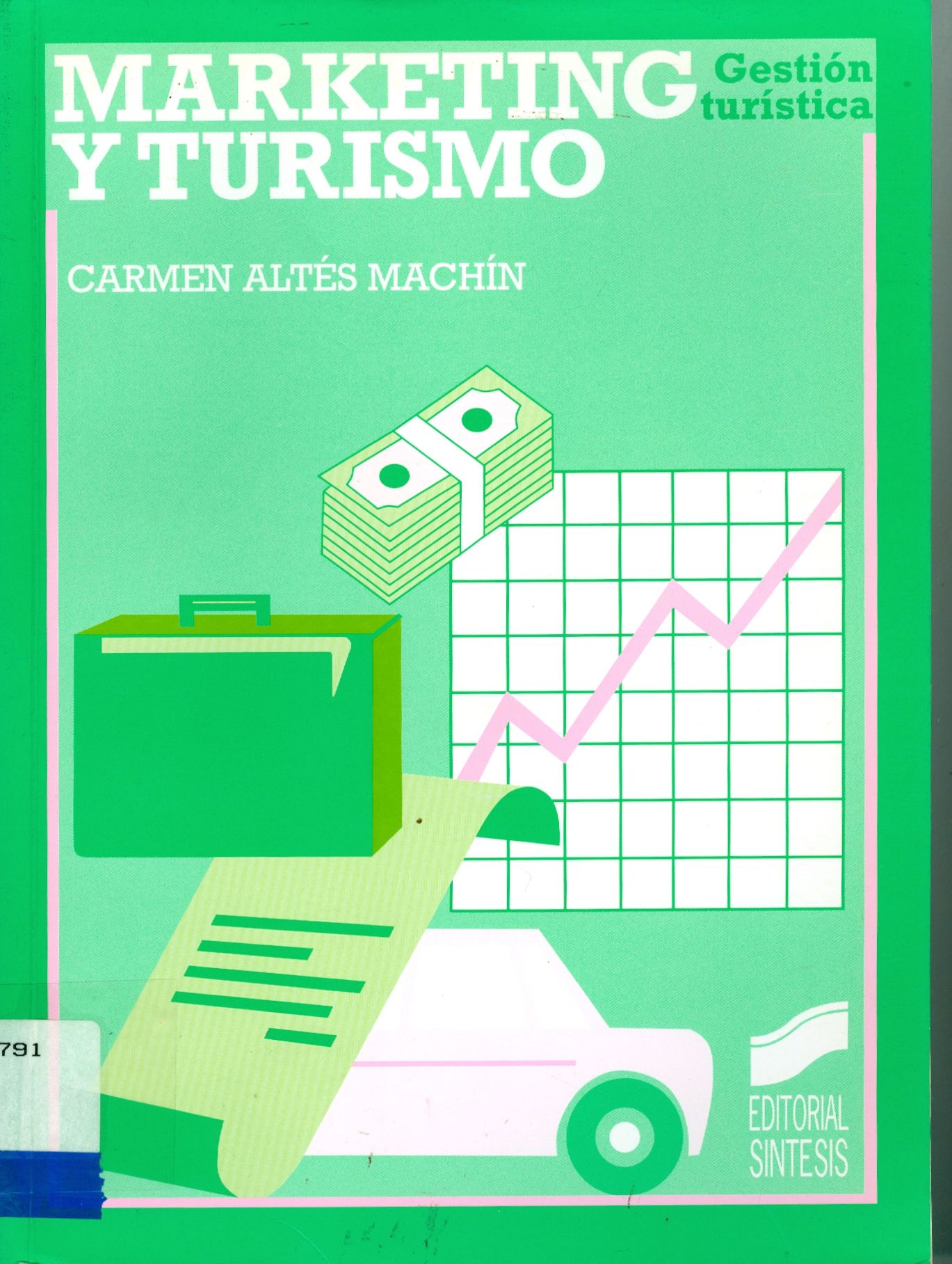 MARKETING Y TURISMO: INTRODUCCIÓN AL MARKETING DE EMPRESAS Y DESTINOS TURÍSTICOS