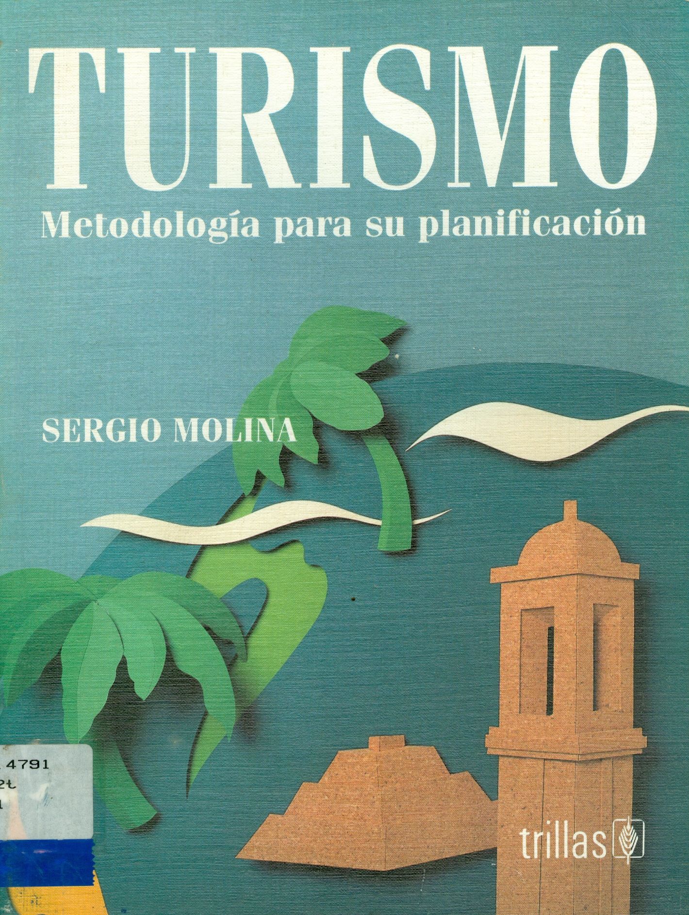 TURISMO: METODOLOGIA PARA SU PLANIFICACION