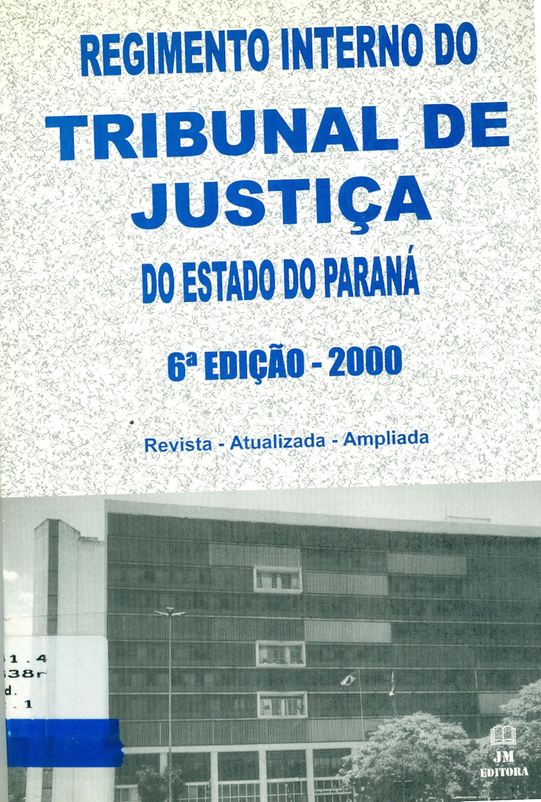 REGIMENTO INTERNO DO TRIBUNAL DE JUSTIÇA DO ESTADO DO PARANÁ 