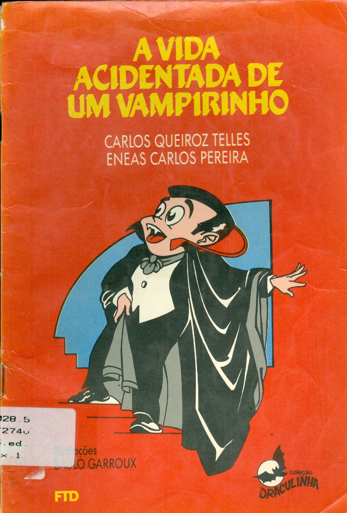 A VIDA ACIDENTADA DE UM VAMPIRINHO