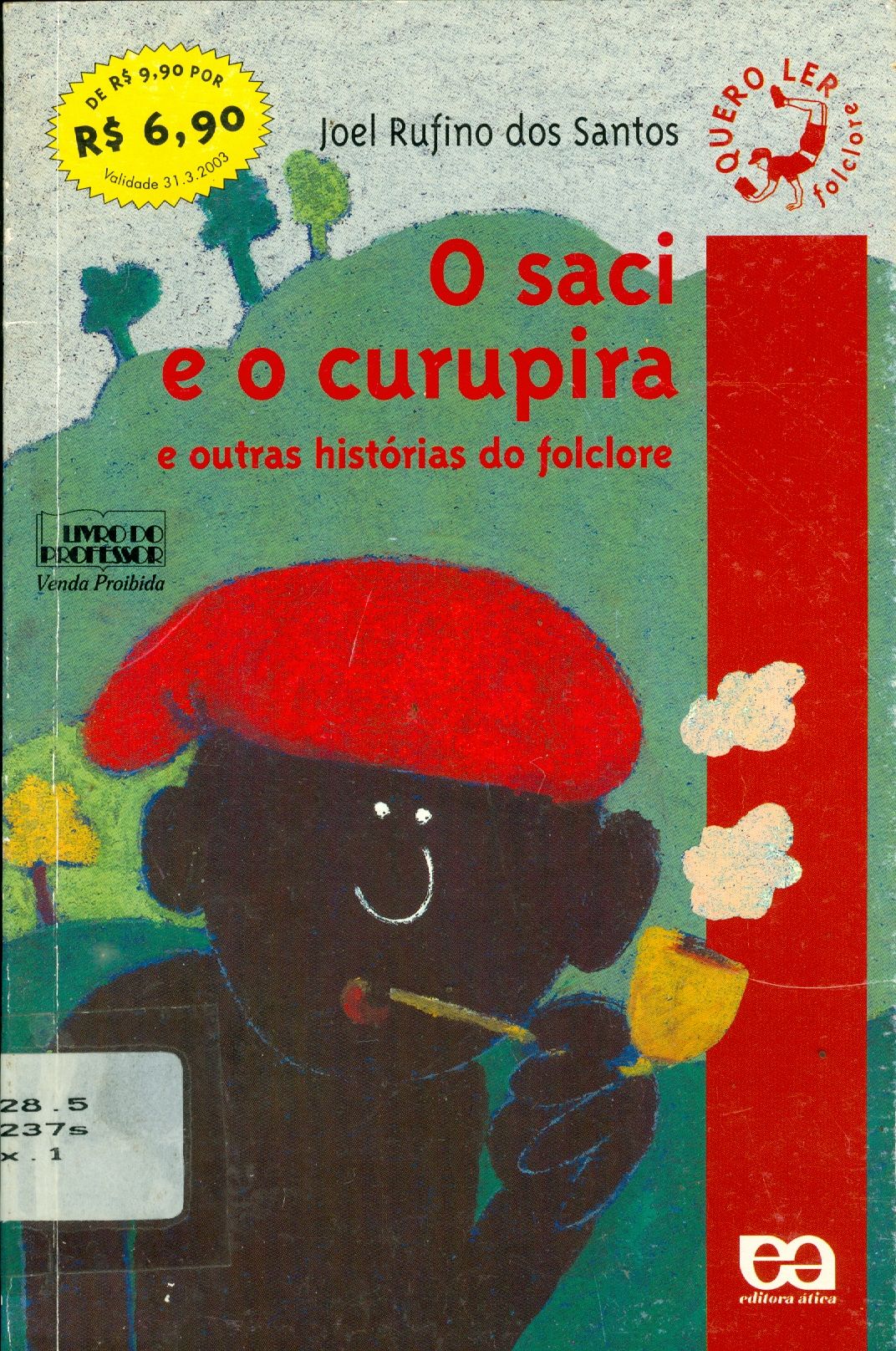 O SACI E O CURUPIRA E OUTRAS HISTÓRIAS DO FOLCLORE