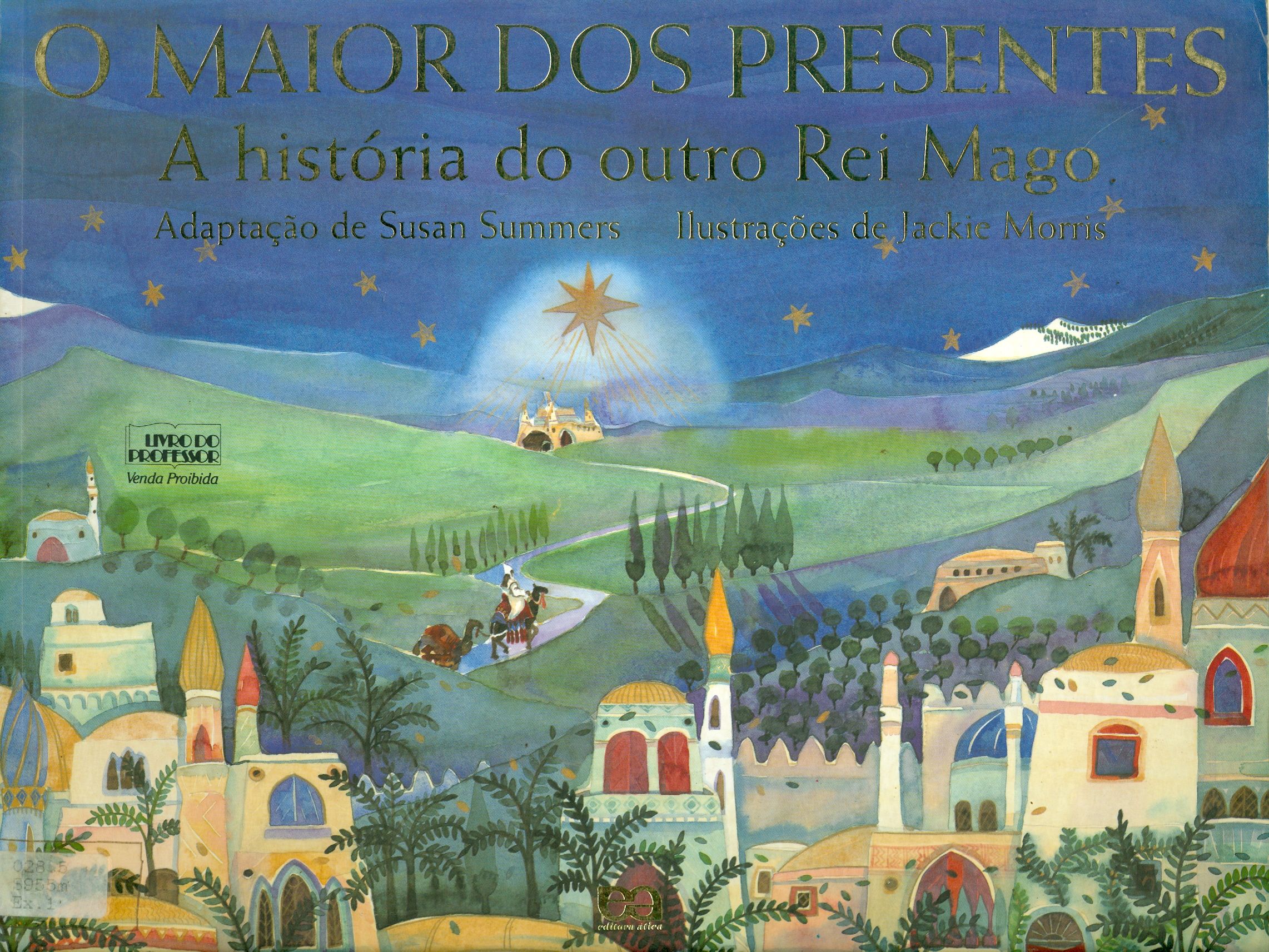 O MAIOR DOS PRESENTES: A HISTÓRIA DO OUTRO REI MAGO