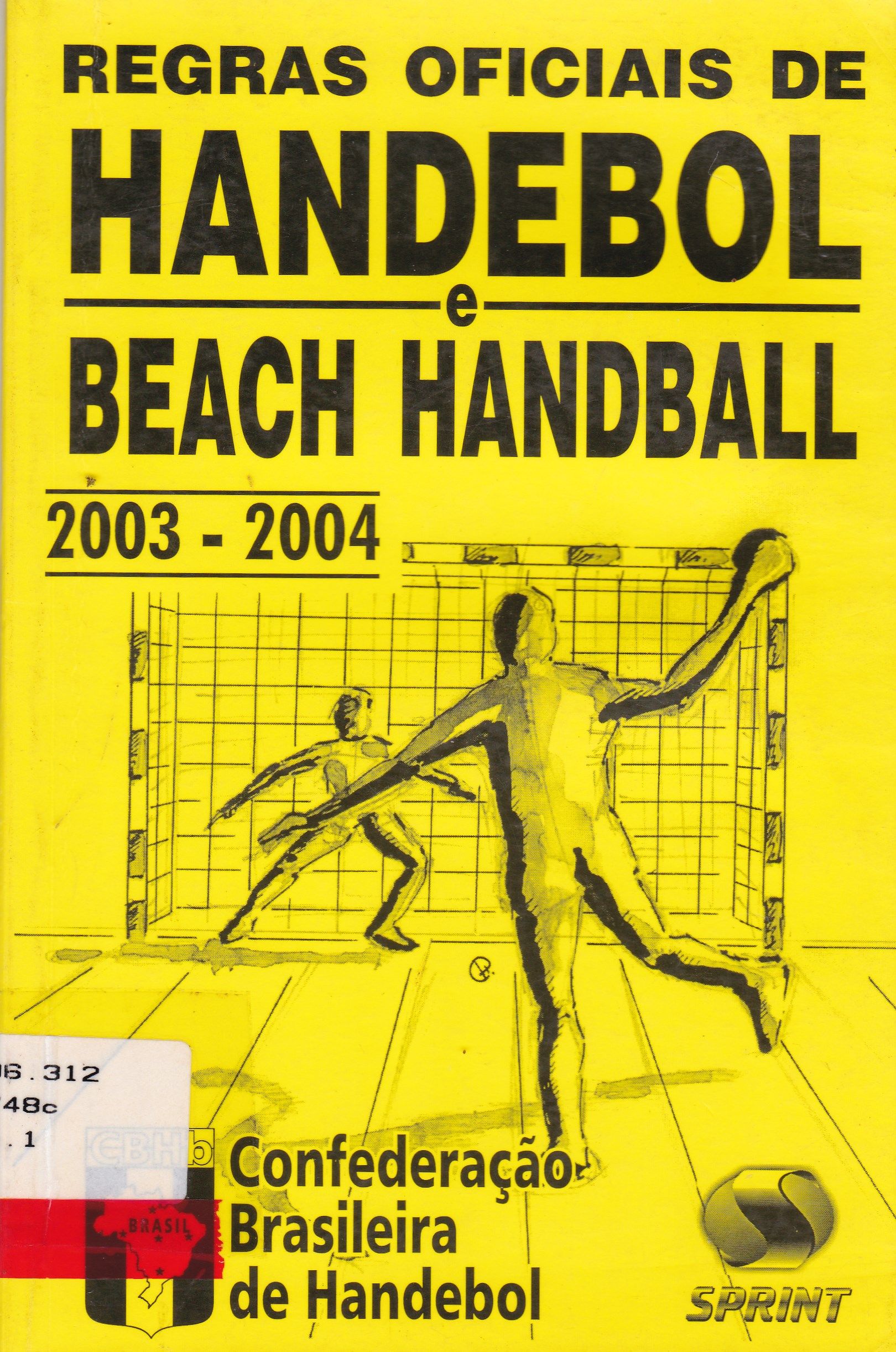 REGRAS OFICIAIS DE HANDEBOL E BEACH HANDEBOL - 2003-2007