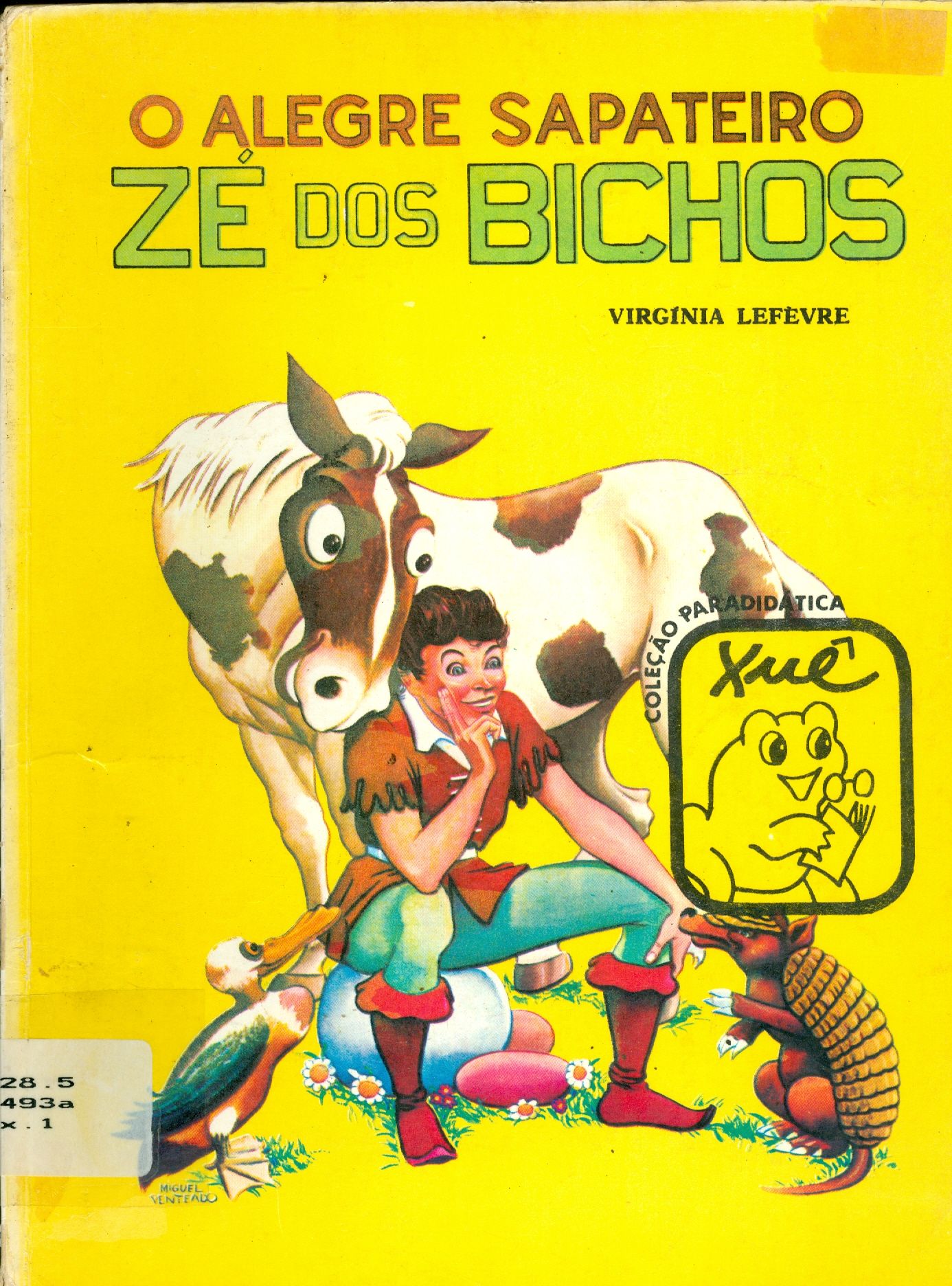 O ALEGRE SAPATEIRO ZÉ DOS BICHOS