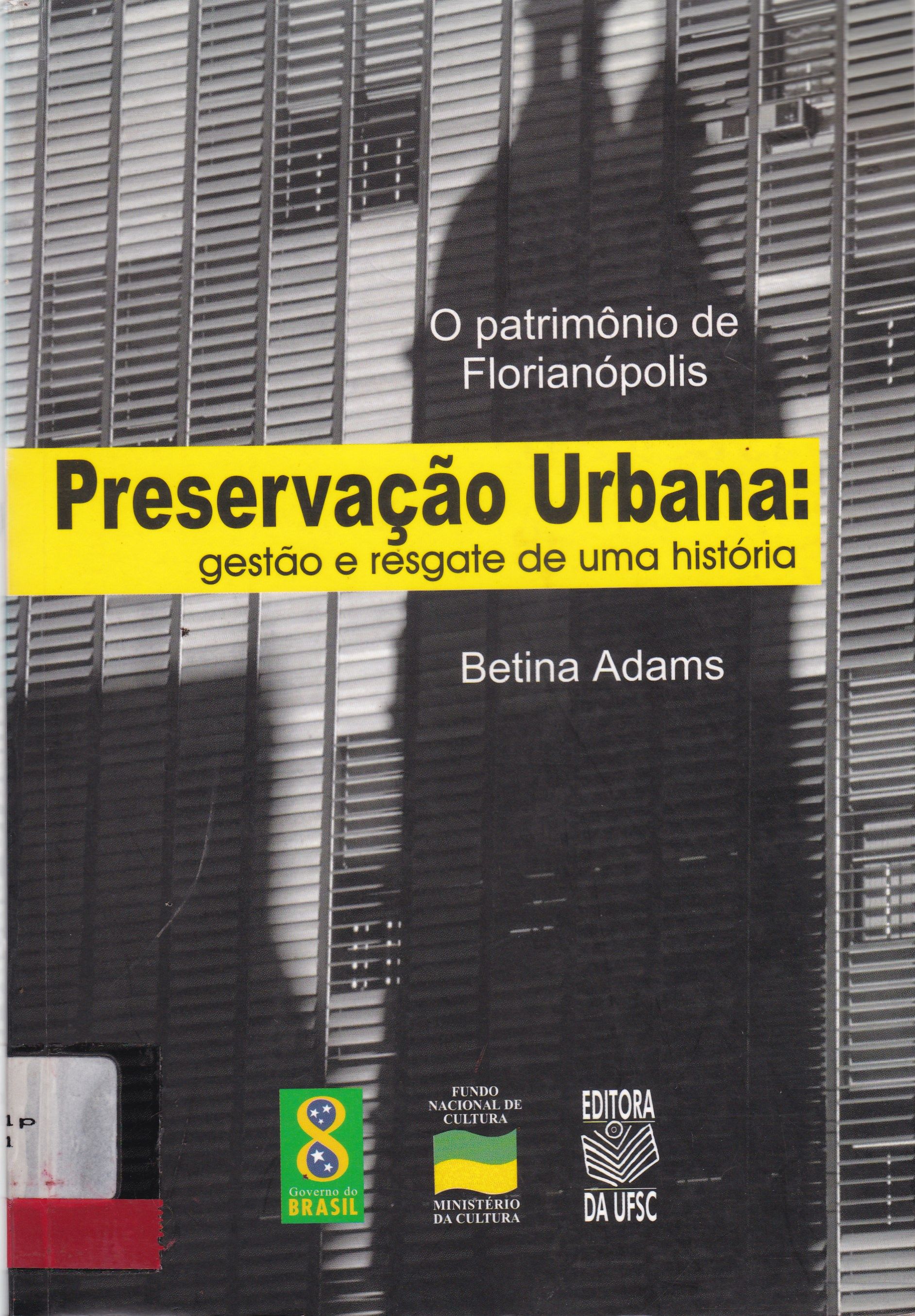 PRESERVAÇÃO URBANA: GESTÃO E RESGATE DE UMA HISTÓRIA