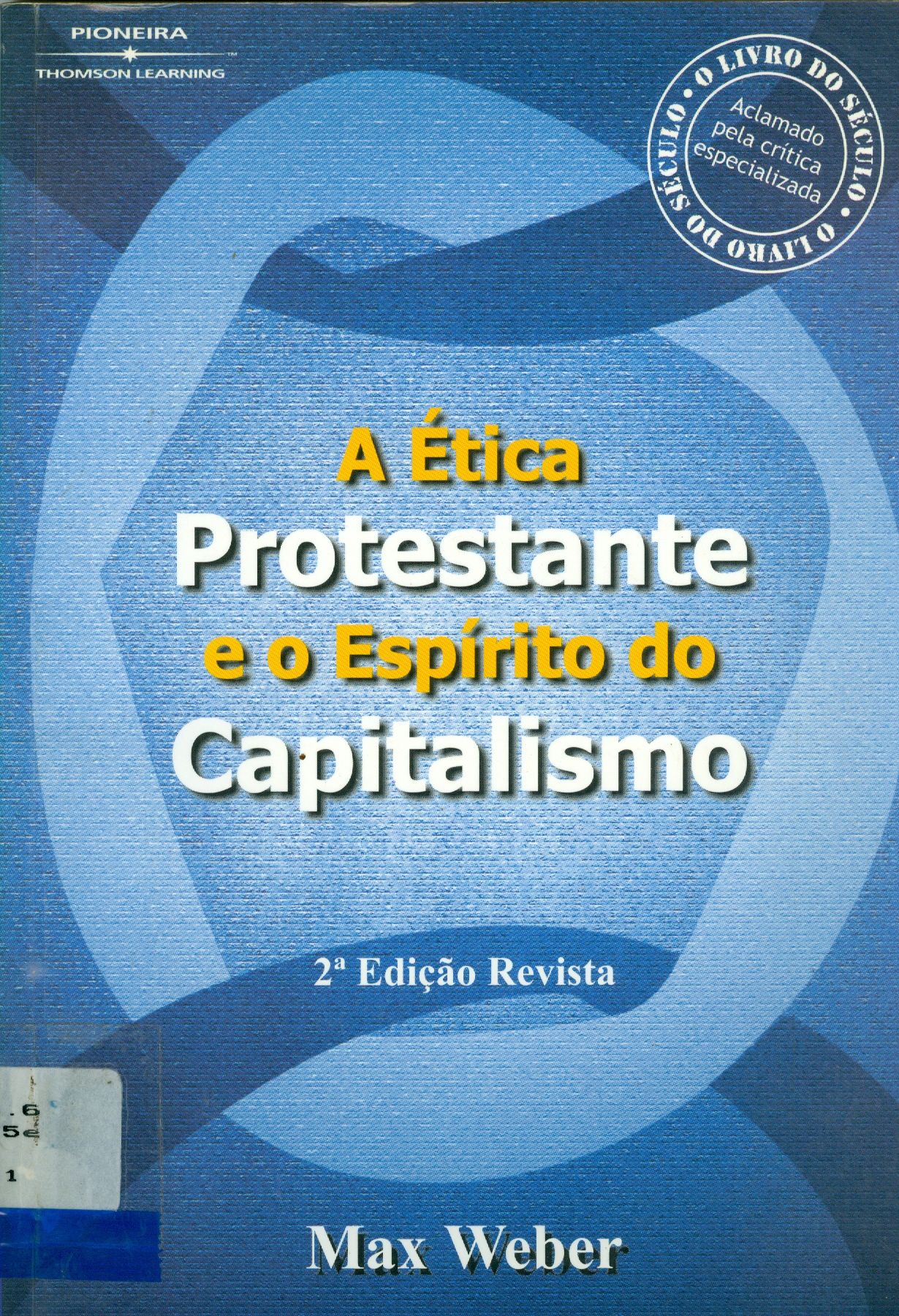 A ÉTICA PROTESTANTE E O ESPÍRITO DO CAPITALISMO