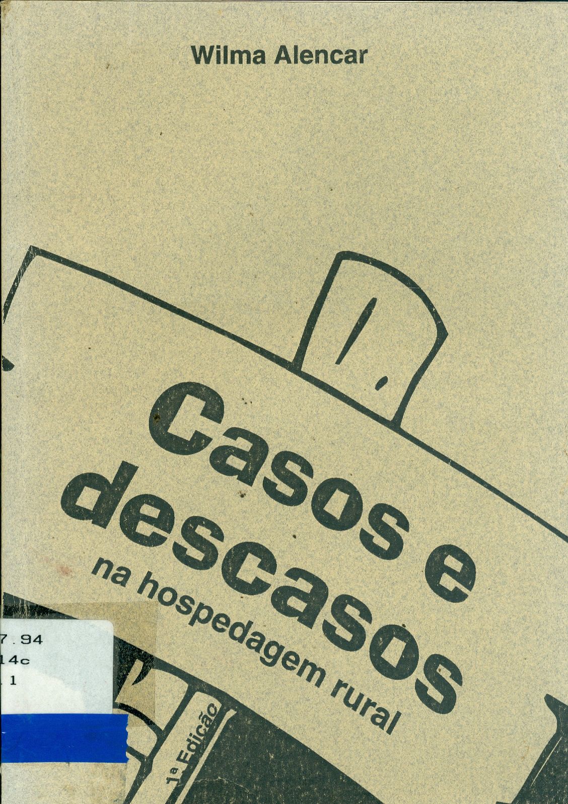 CASOS E DESCASOS NA HOSPEDAGEM RURAL