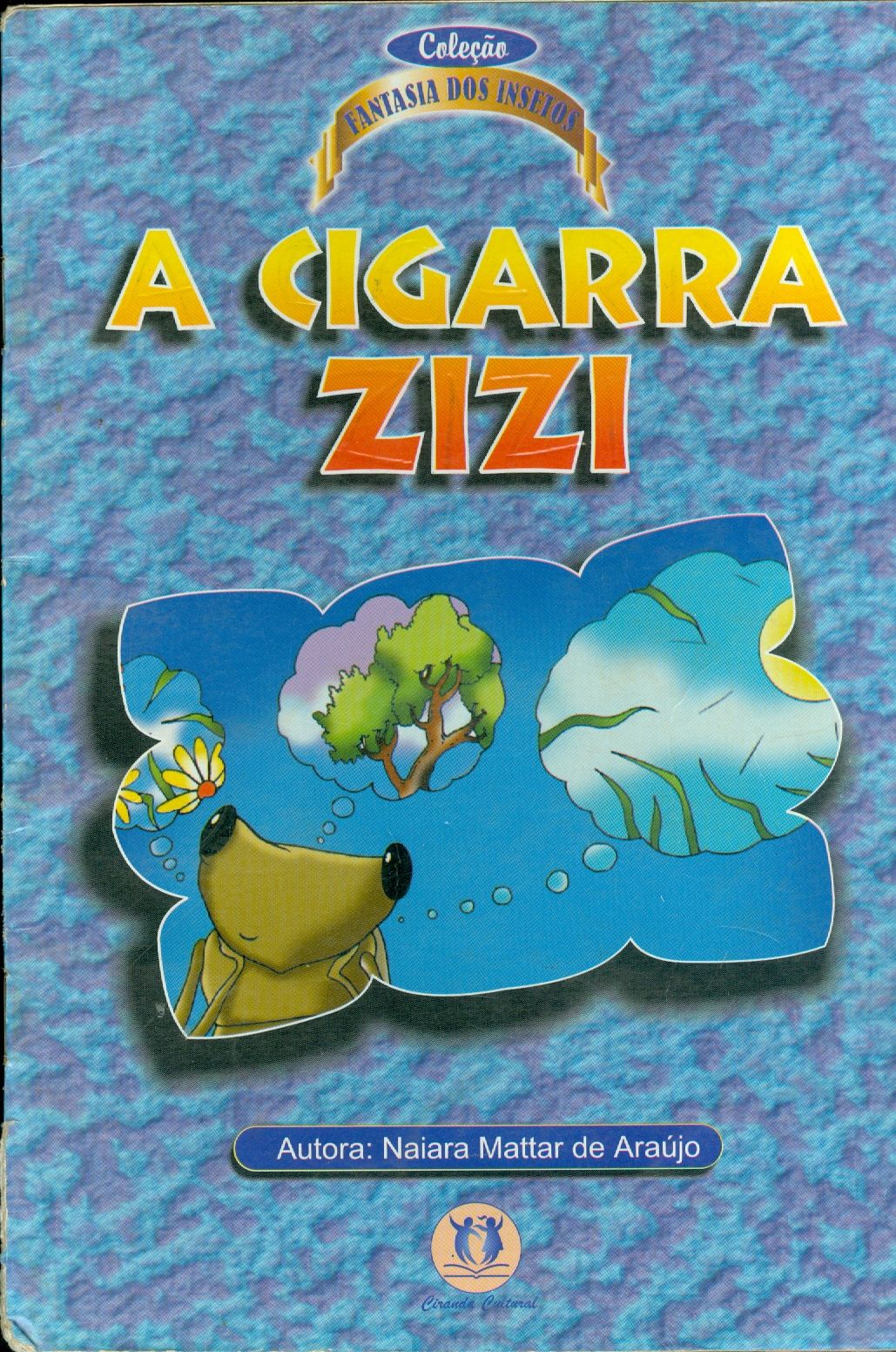 A CIGARRA ZIZI