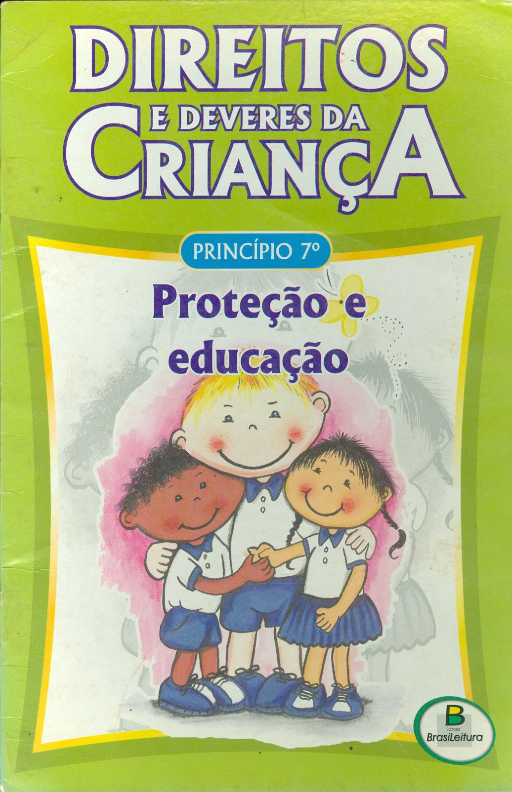 DIREITOS E DEVERES DA CRIANÇA: PROTEÇÃO E EDUCAÇÃO - PRÍNCIPIO 7