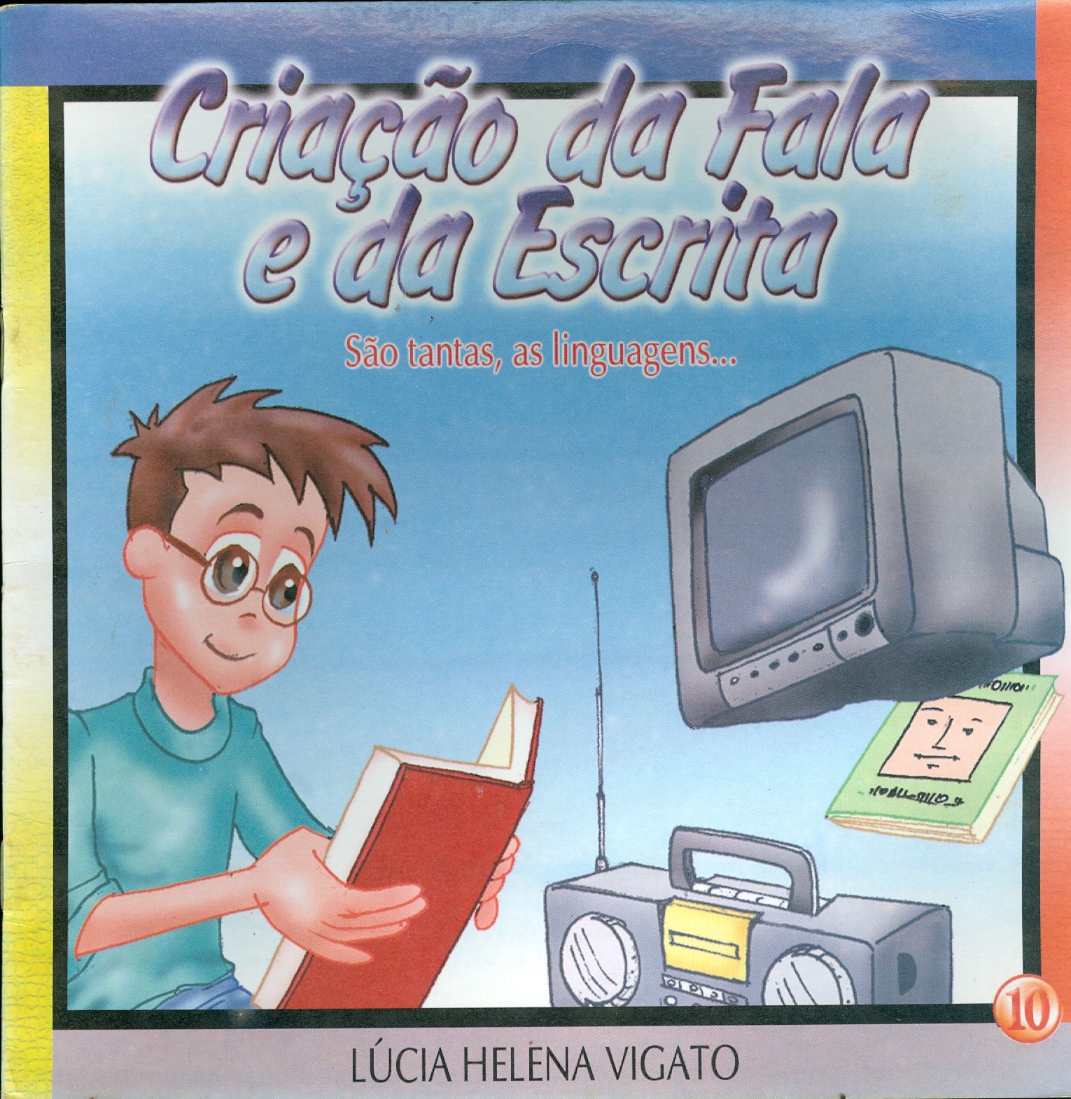 CRIAÇÃO DA FALA E DA ESCRITA: SÃO TANTAS, AS LINGUAGENS...