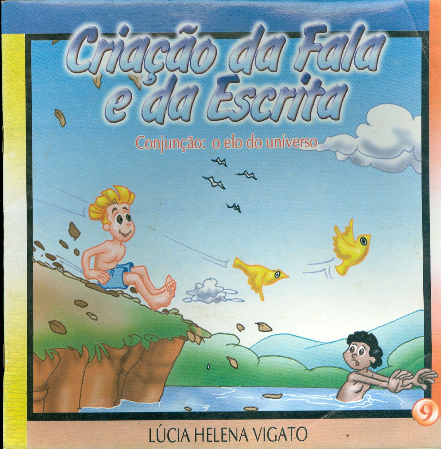 CRIAÇÃO DA FALA E DA ESCRITA: CONJUNÇÃO: O ELO DO UNIVERSO