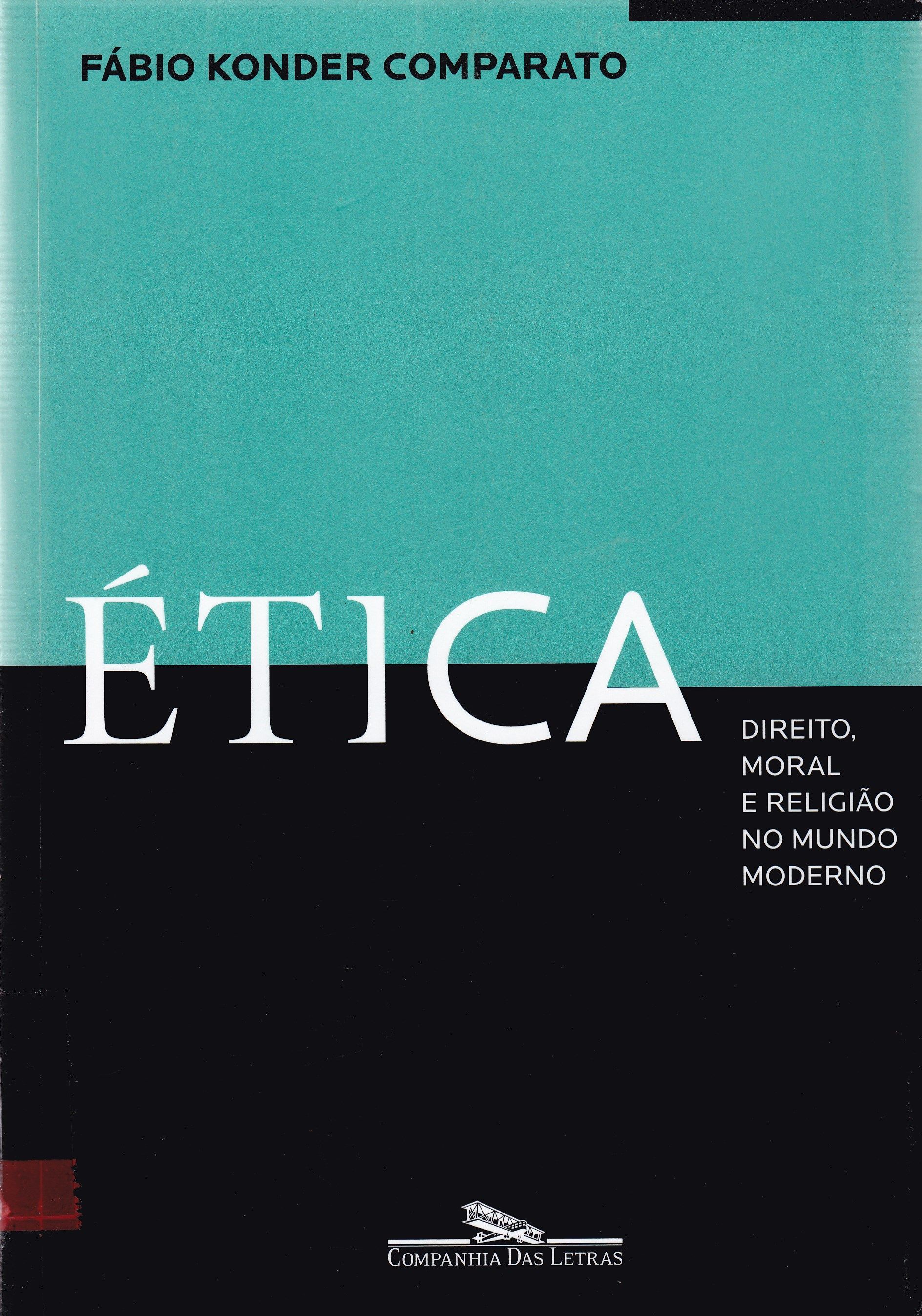 ÉTICA : DIREITO, MORAL E RELIGIÃO NO MUNDO MODERNO